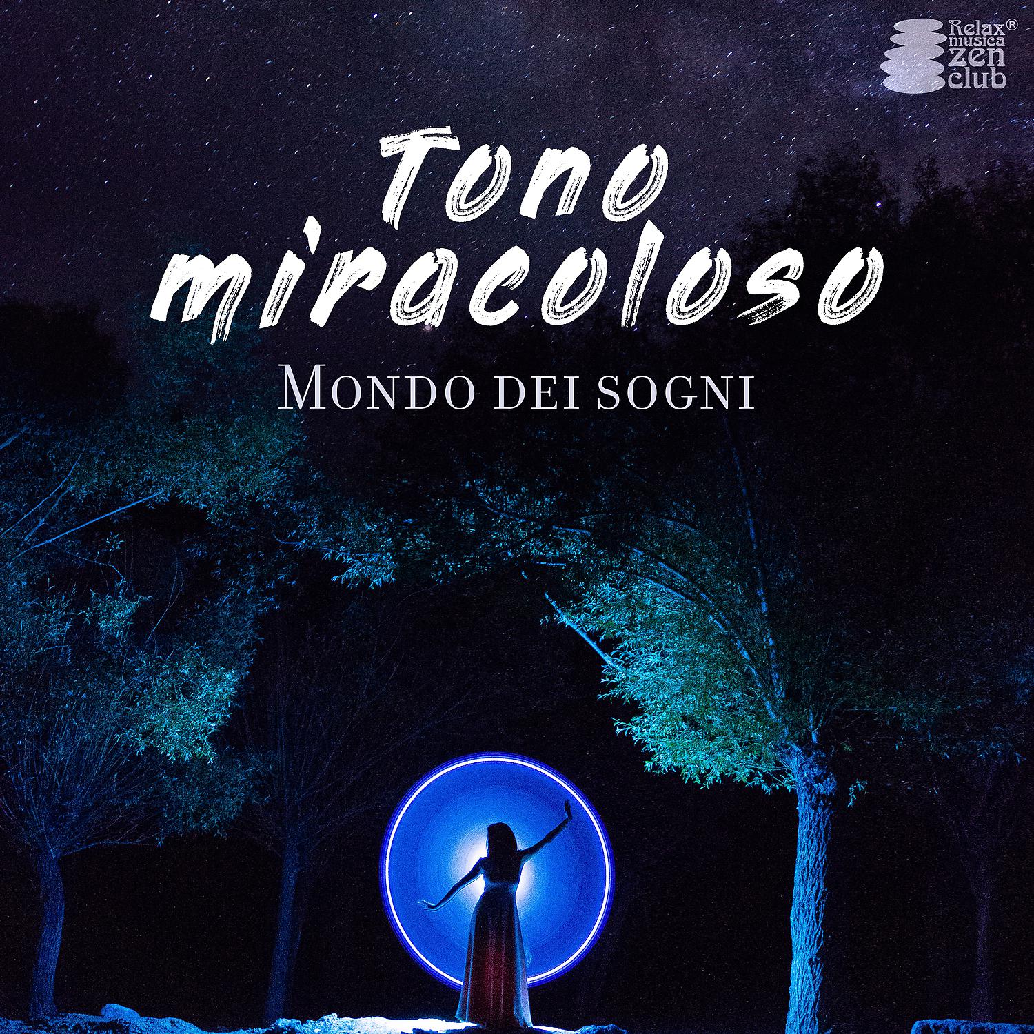 Постер альбома Mondo dei sogni: Tono miracoloso - Pura felicità, Rilassamento rilassante, Sonno profondo, Terapia di guarigione
