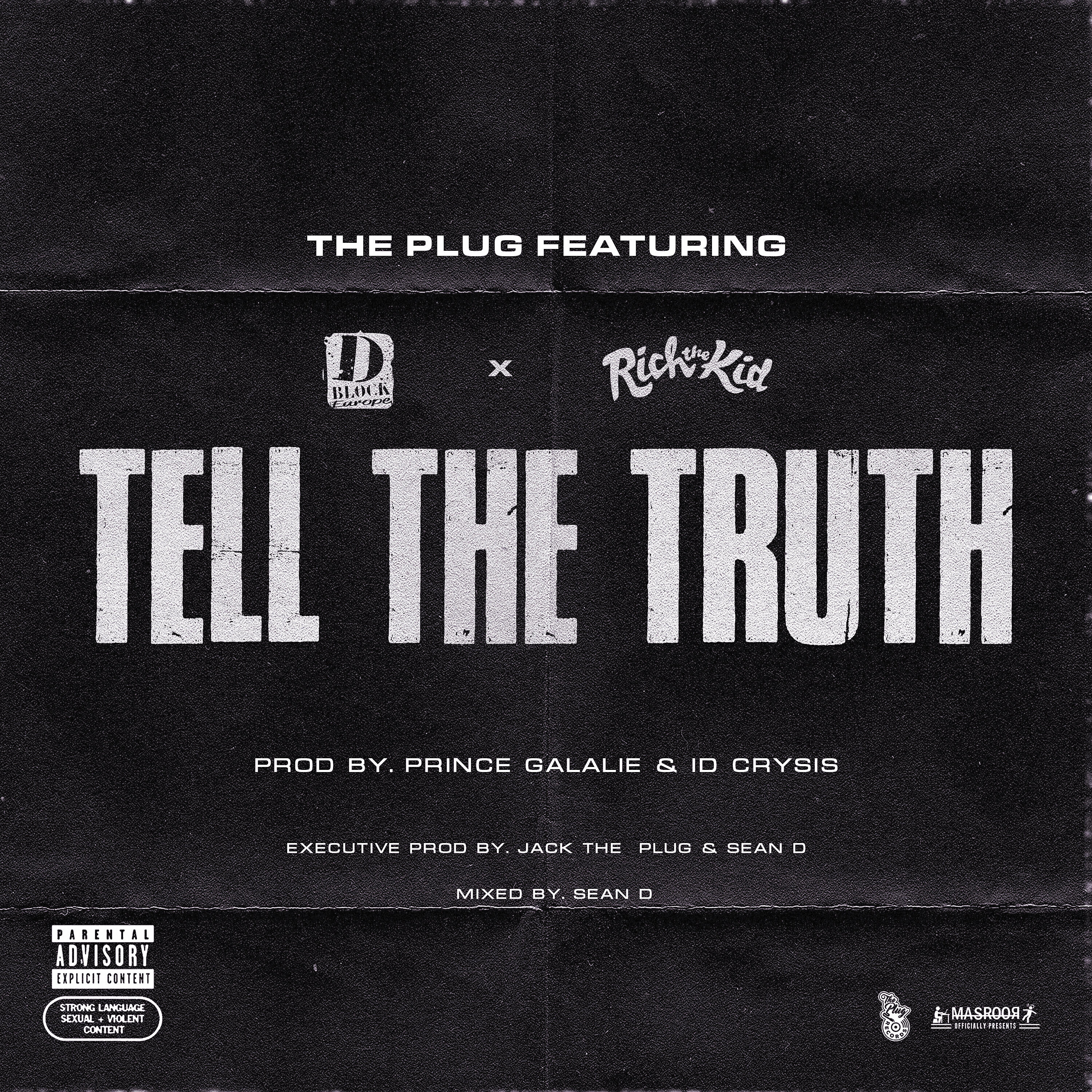 The Plug - Tell The Truth (feat. D-Block Europe & Rich The Kid)
