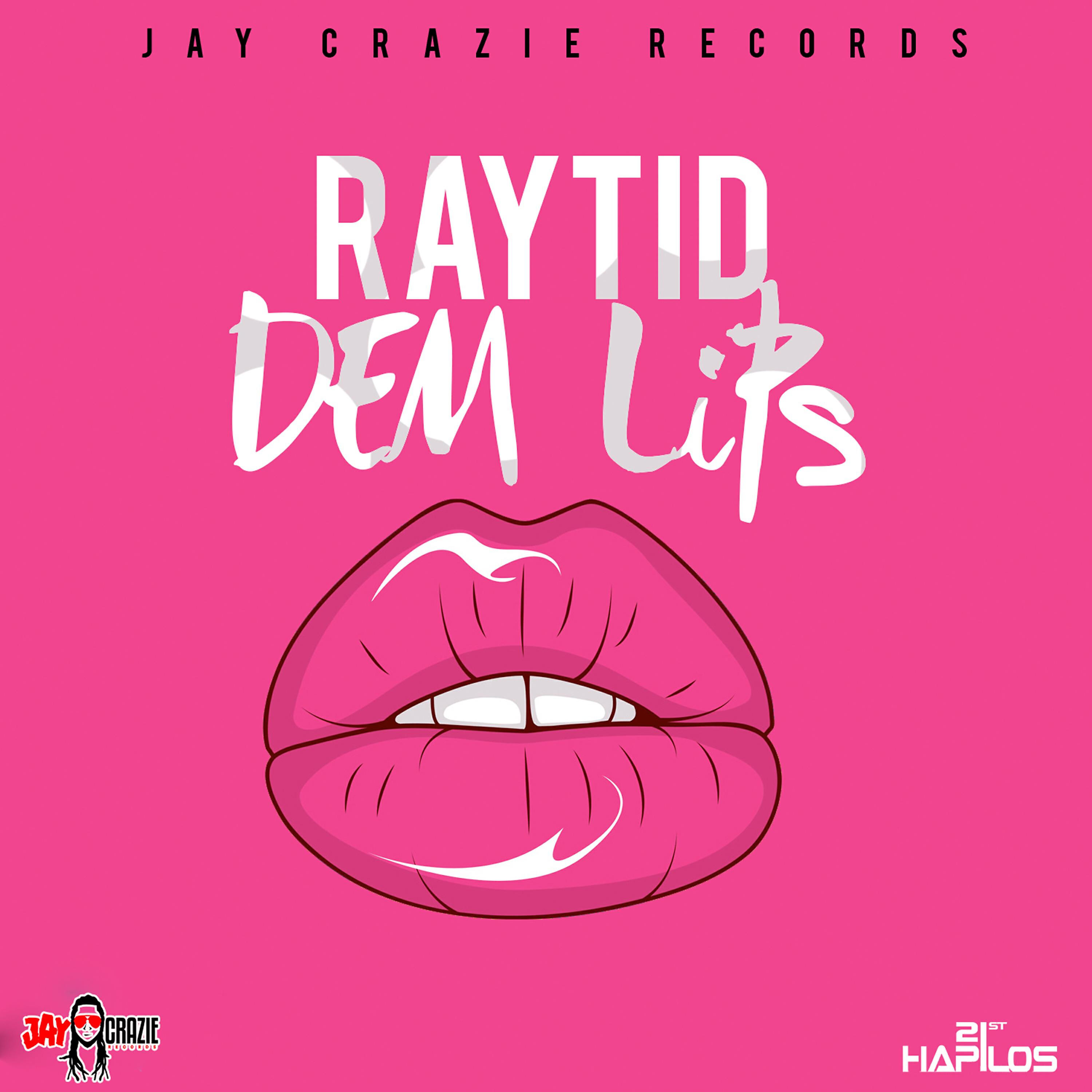 Raytid - Dem Lips