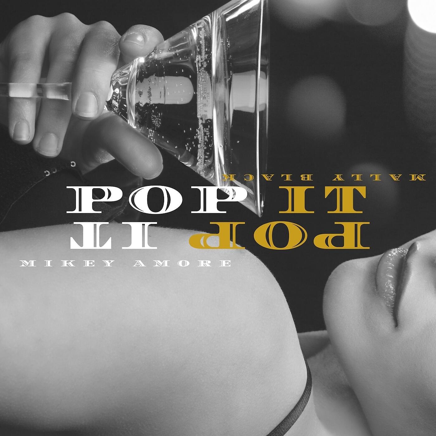 Mally Black - Pop It (feat. Mikey Amore)
