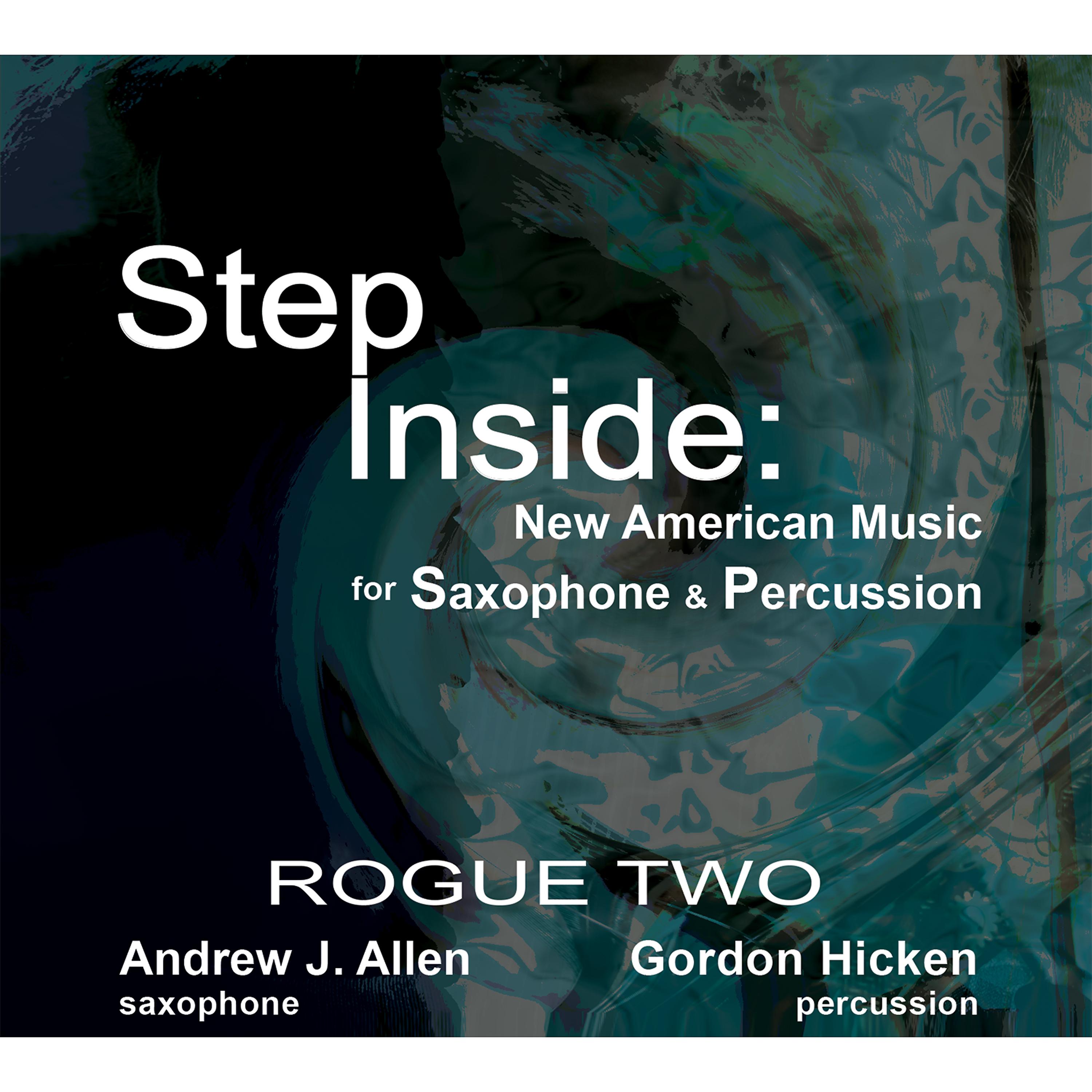 Постер альбома Step Inside: New American Music for Saxophone and Percussion
