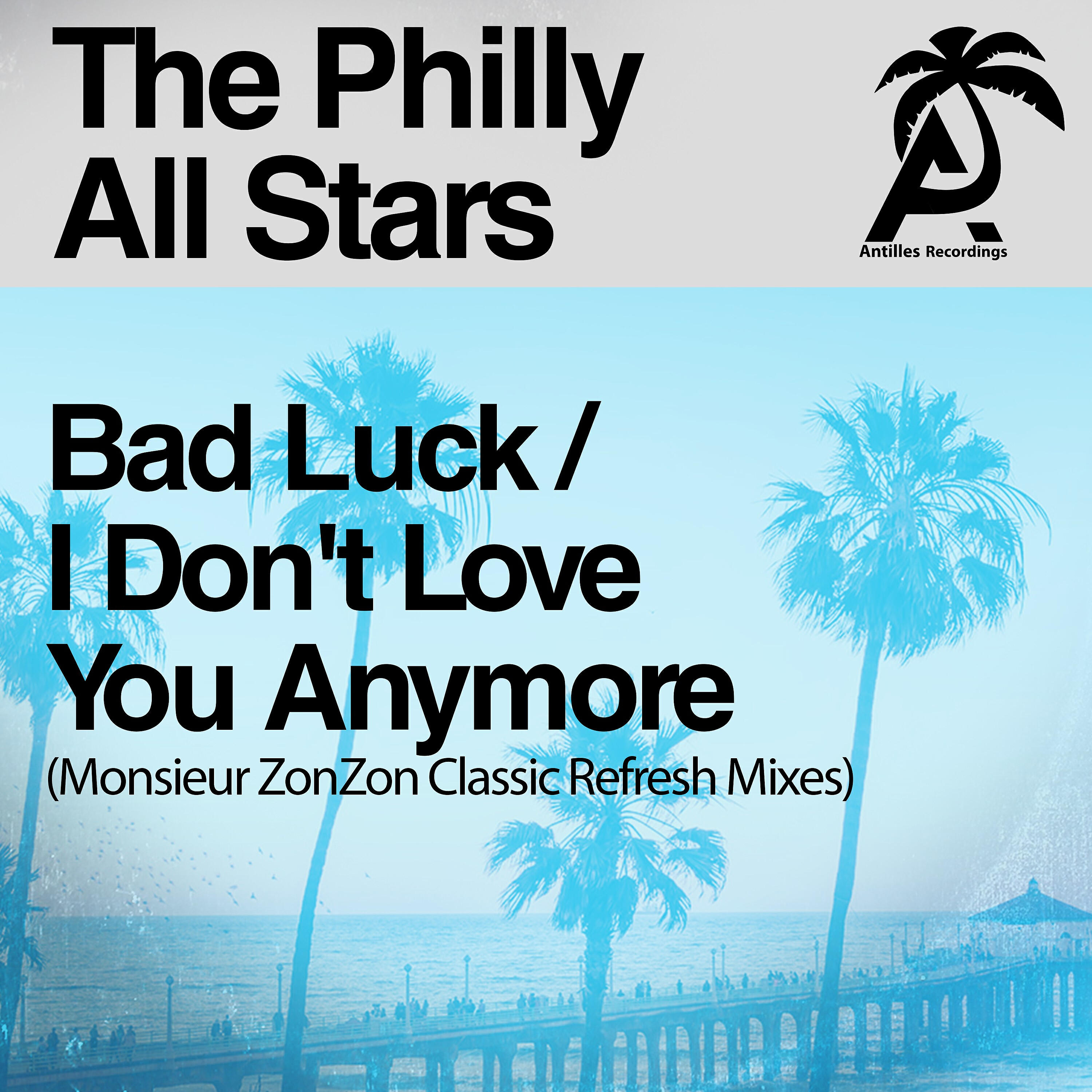 The Philly All Stars - I Don't Love You Anymore (Monsieur Zonzon Classic Refresh)