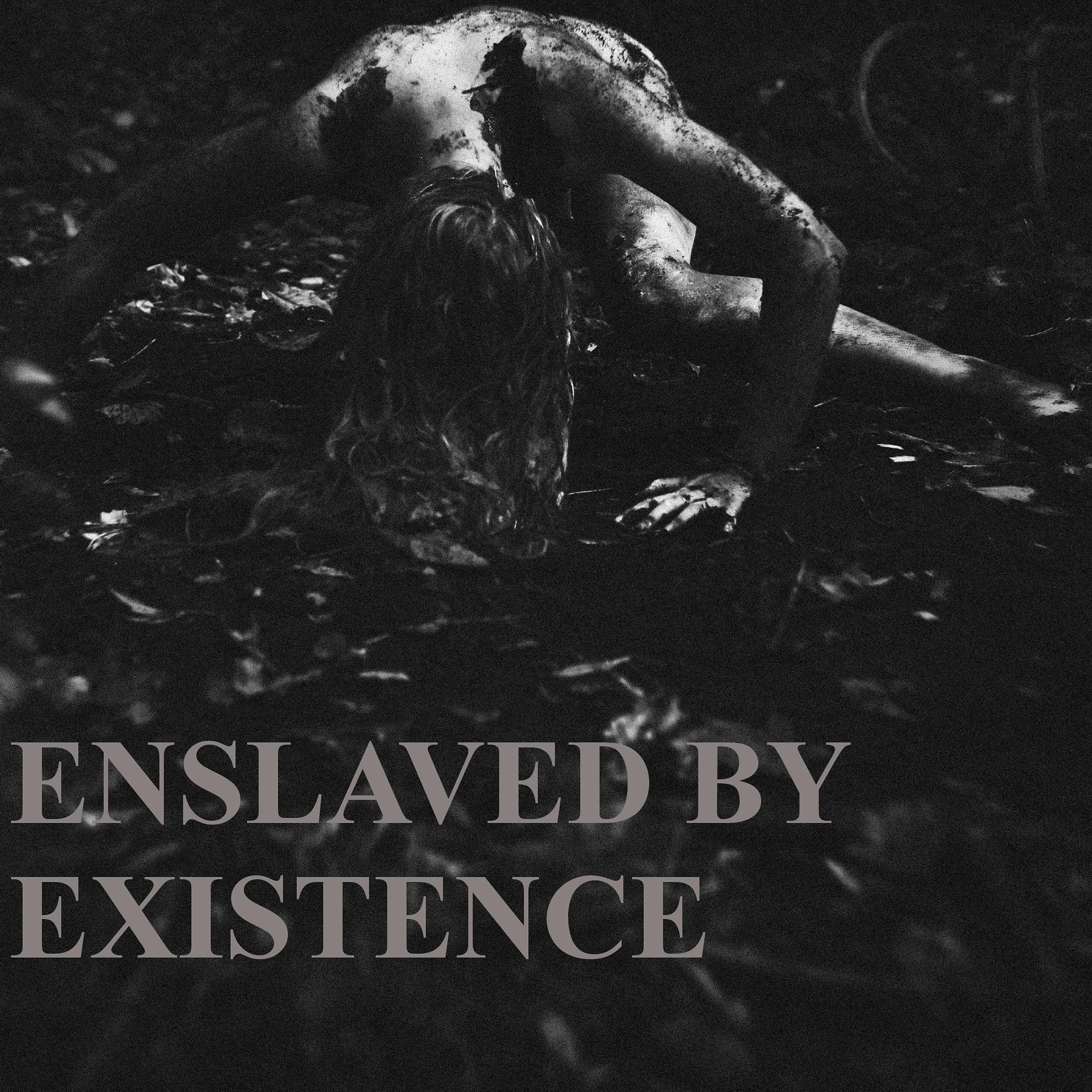 Постер альбома Enslaved by Existence
