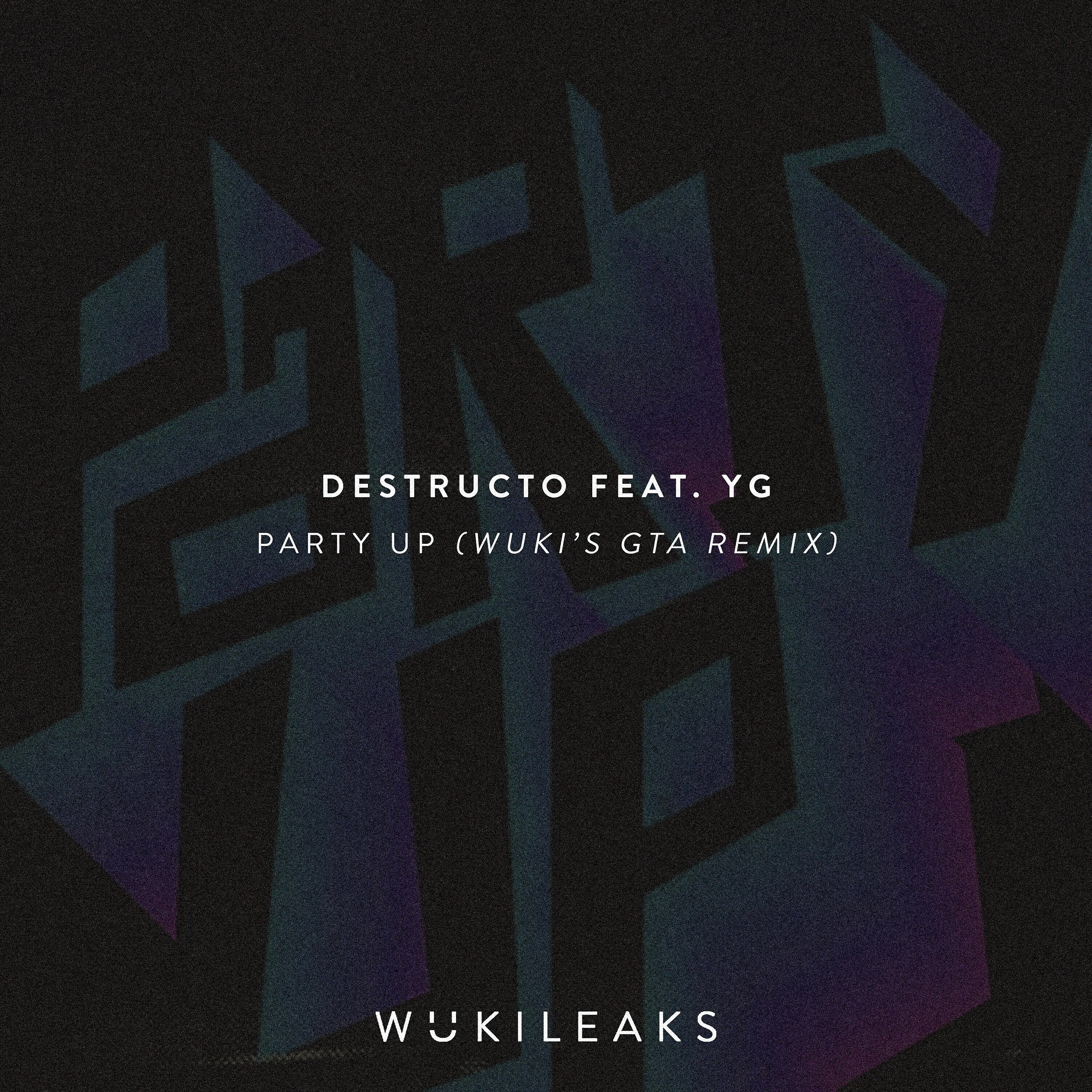 Destructo - Party Up (feat. YG) (Wuki's GTA Remix)