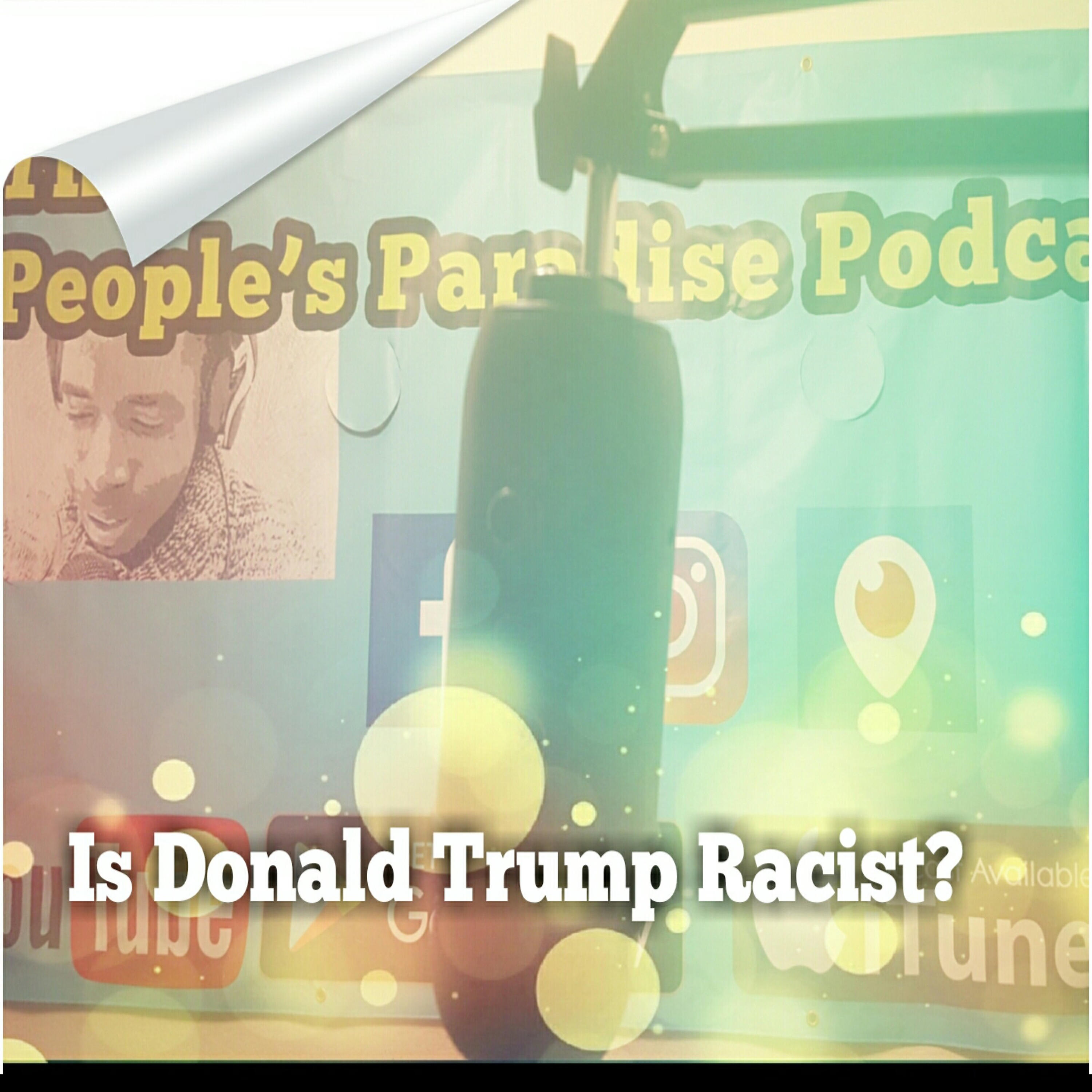 JT Lavoe - Is Donald Trump Racist?