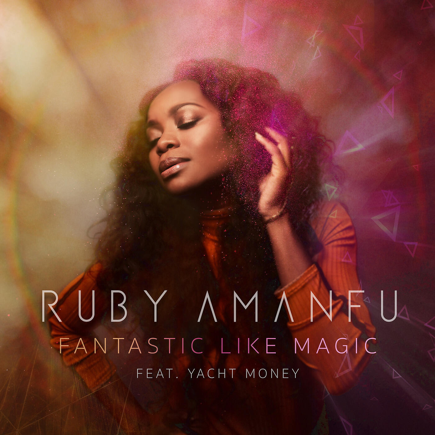 Ruby Amanfu - Fantastic Like Magic