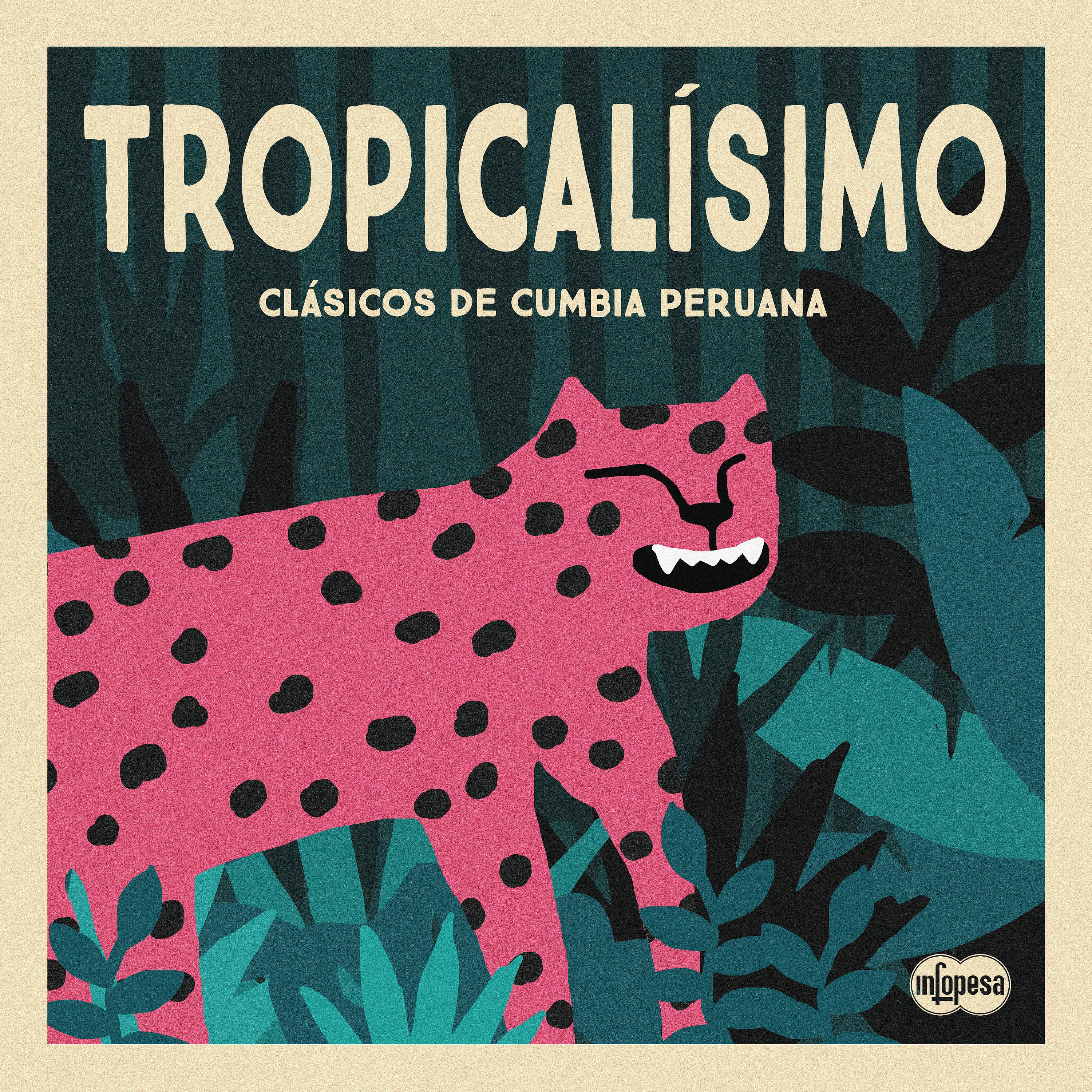 Постер альбома Tropicalísimo: Clásicos de Cumbia Peruana