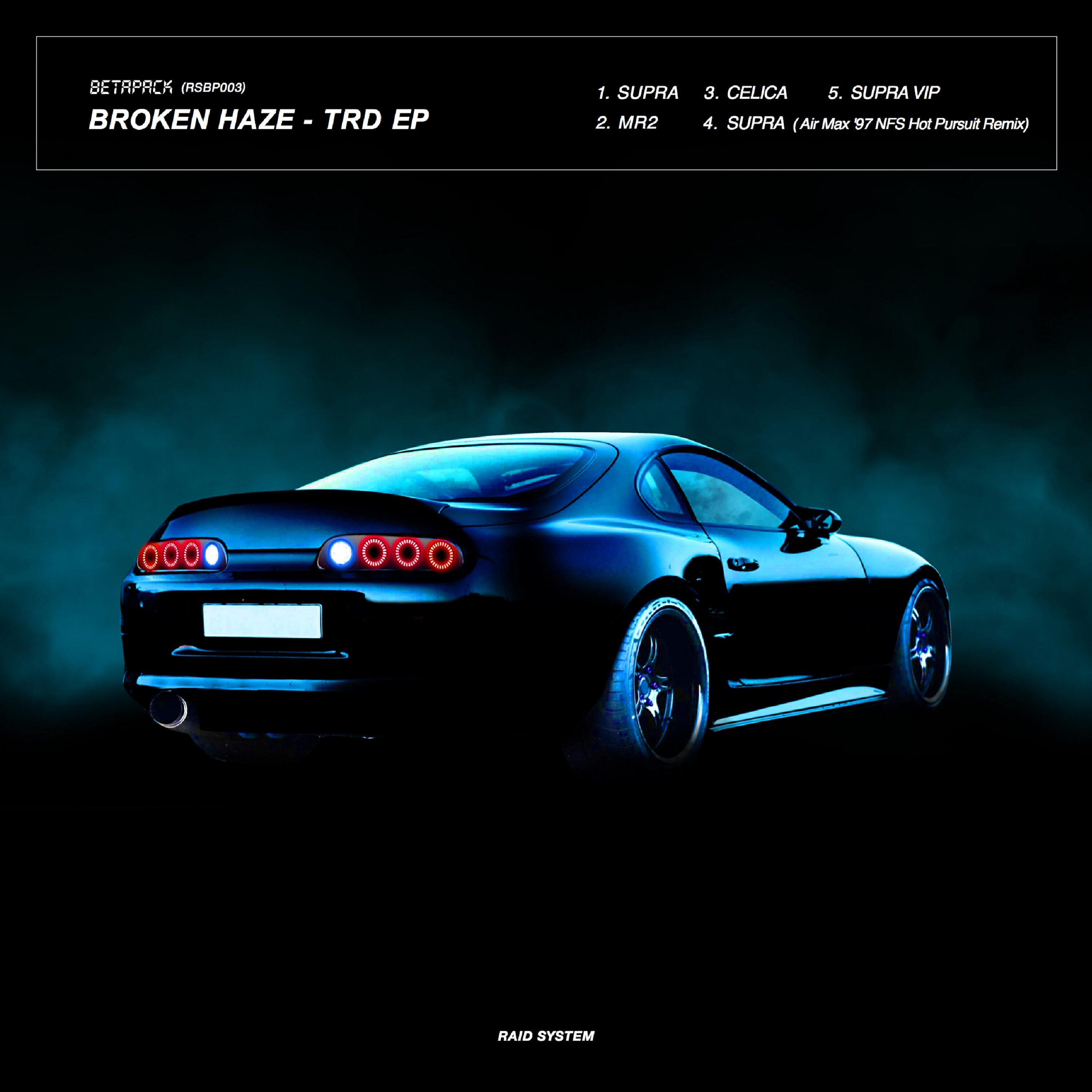 BROKEN HAZE - Supra (Air Max '97 NFS Hot Pursuit Remix)