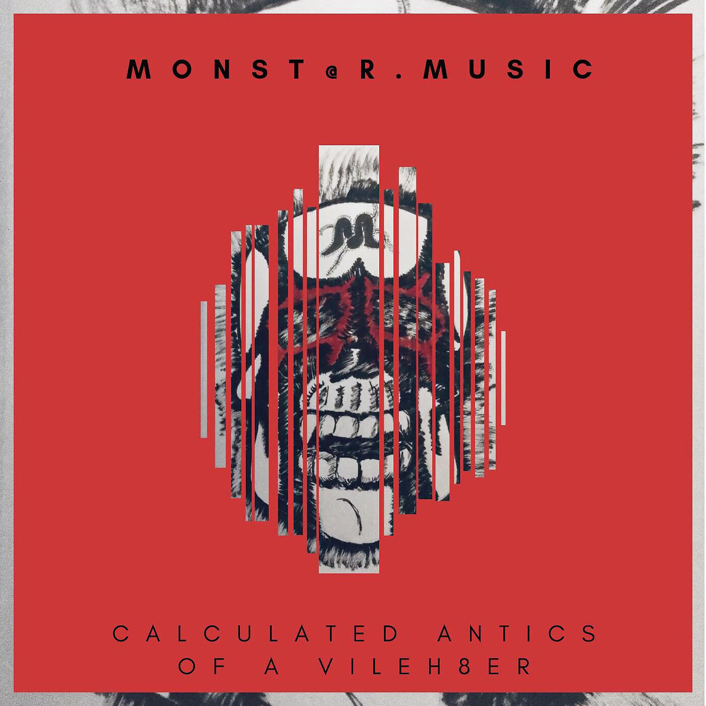 Monst@r.Music - Calculated Antics of the Vileh8er