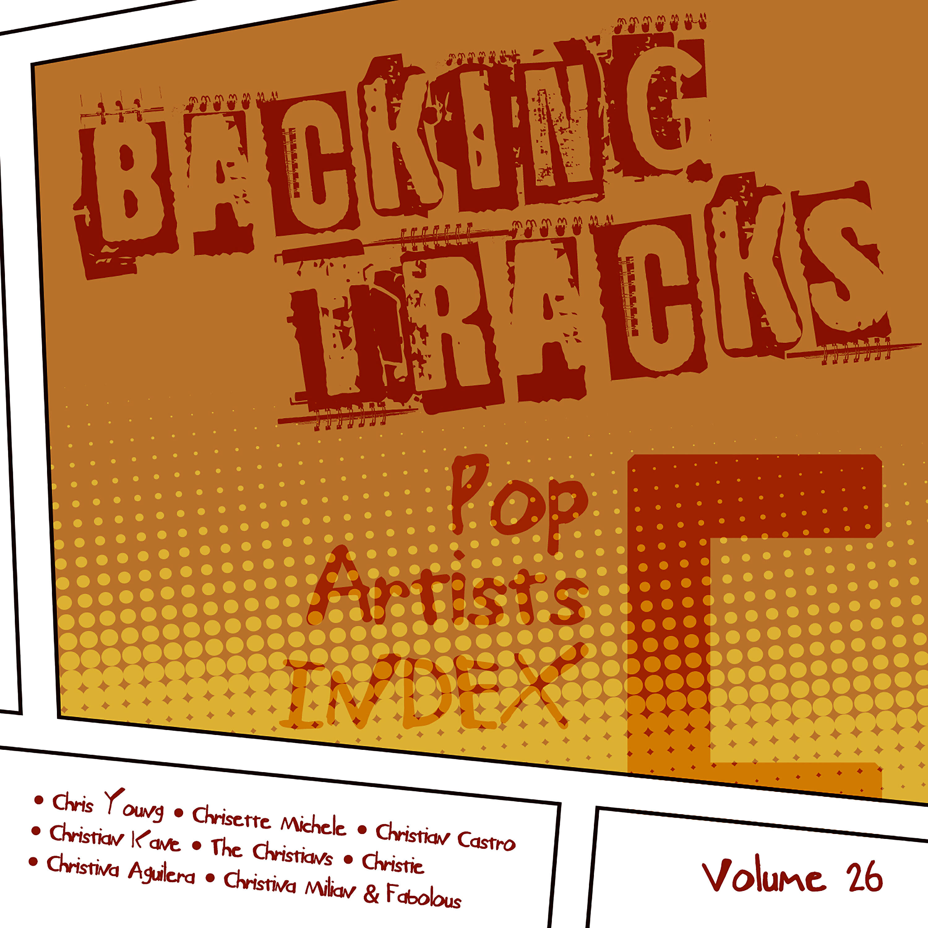 Постер альбома Backing Tracks / Pop Artists Index, C, (Chris Young / Chrisette Michele / Christian Castro / Christian Kane / The Christians / Christie / Christina Aguilera / Christina Milian & Fabolous), Vol. 26