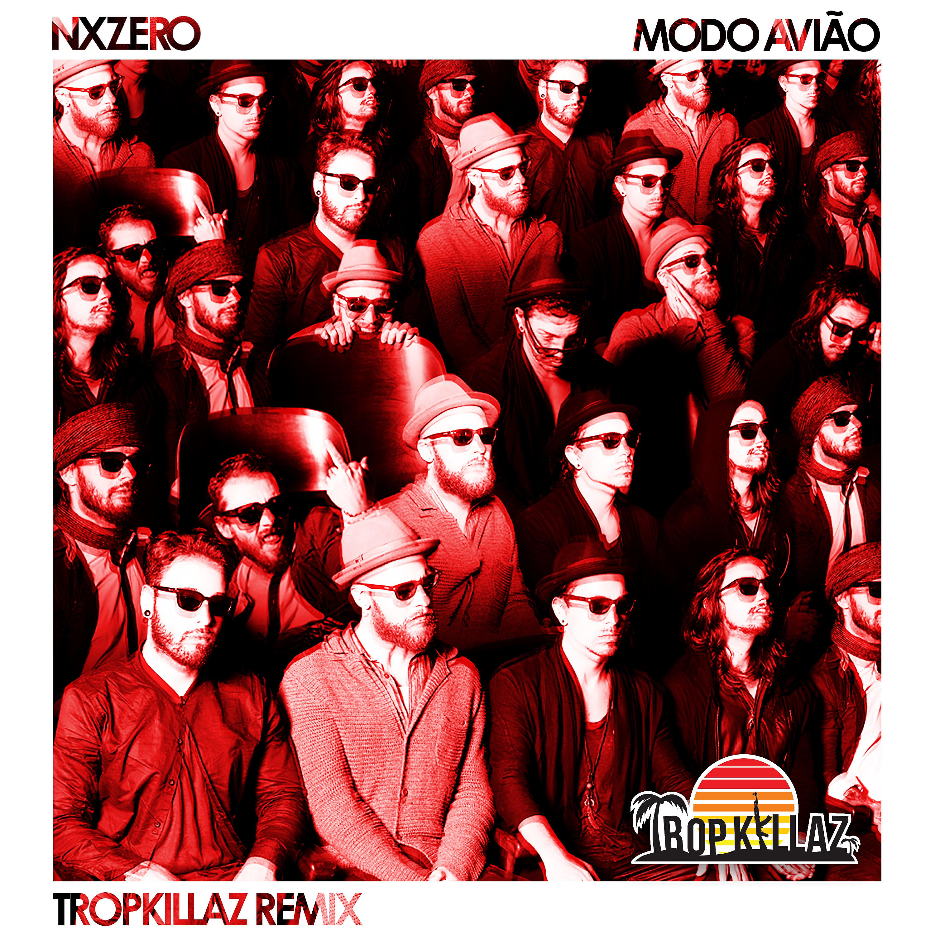 NX Zero - Modo Avião (Tropkillaz Remix)