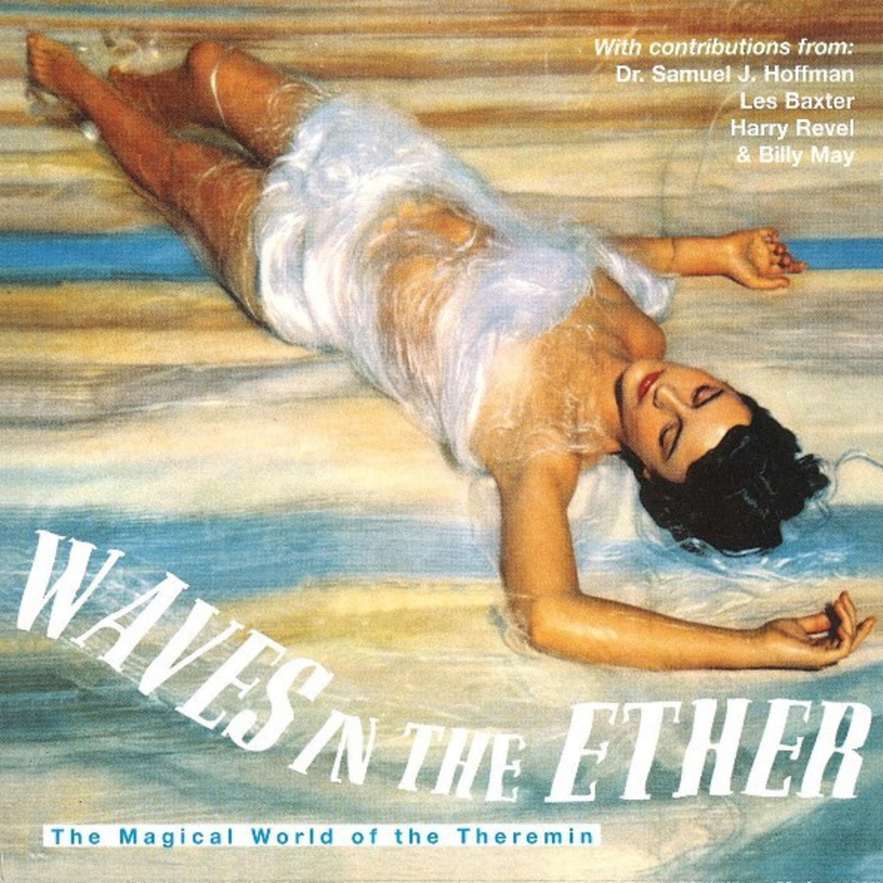 Постер альбома Waves in the Ether: The Magical World of the Theremin
