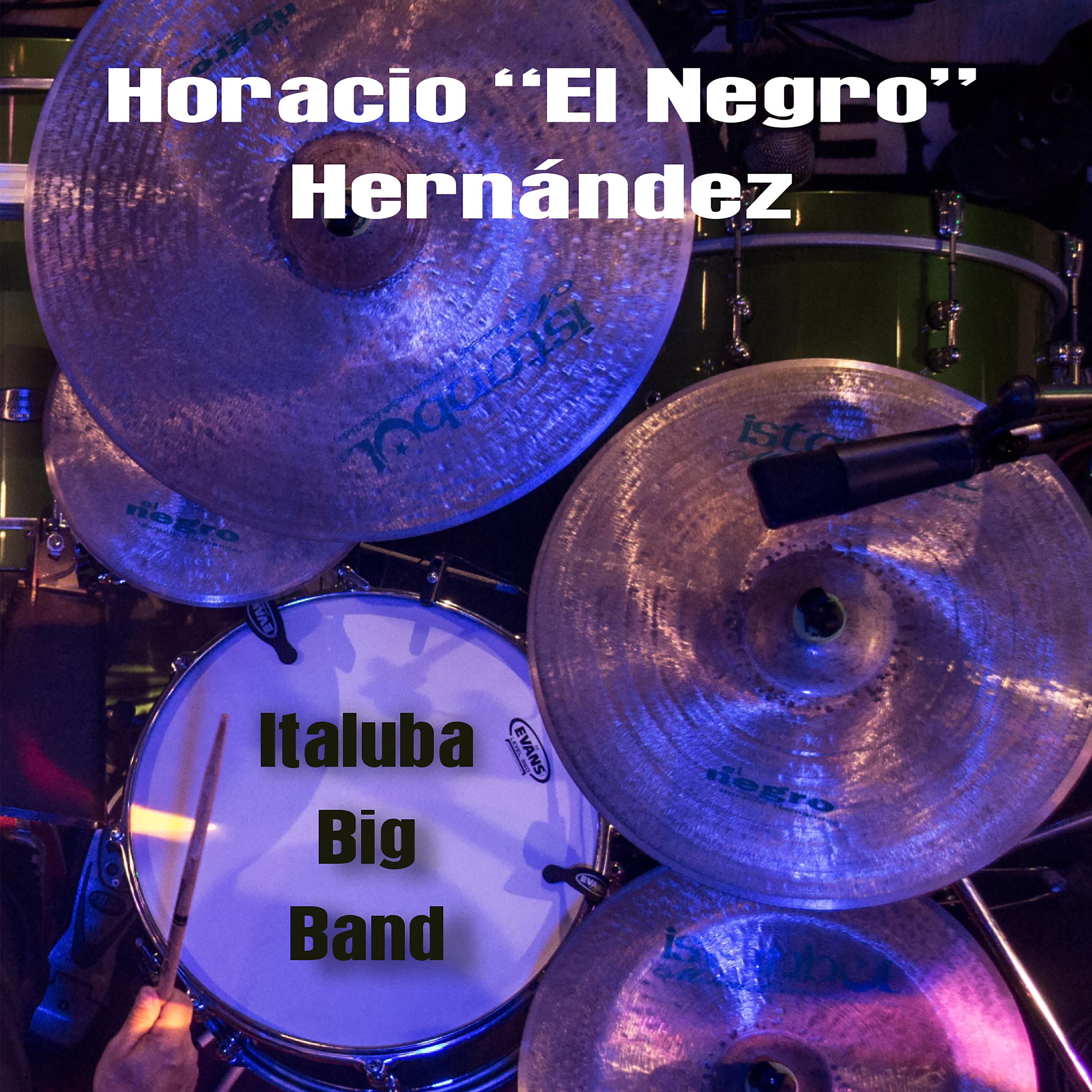 Постер альбома Horacio "El Negro" e Italuba Big Band Live