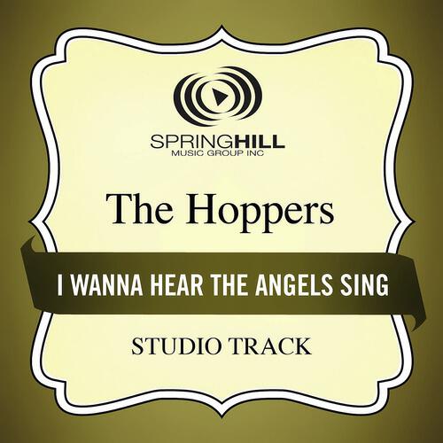 The Hoppers - I Wanna Hear The Angels Sing (Low Key Performance Track Without Background Vocals)