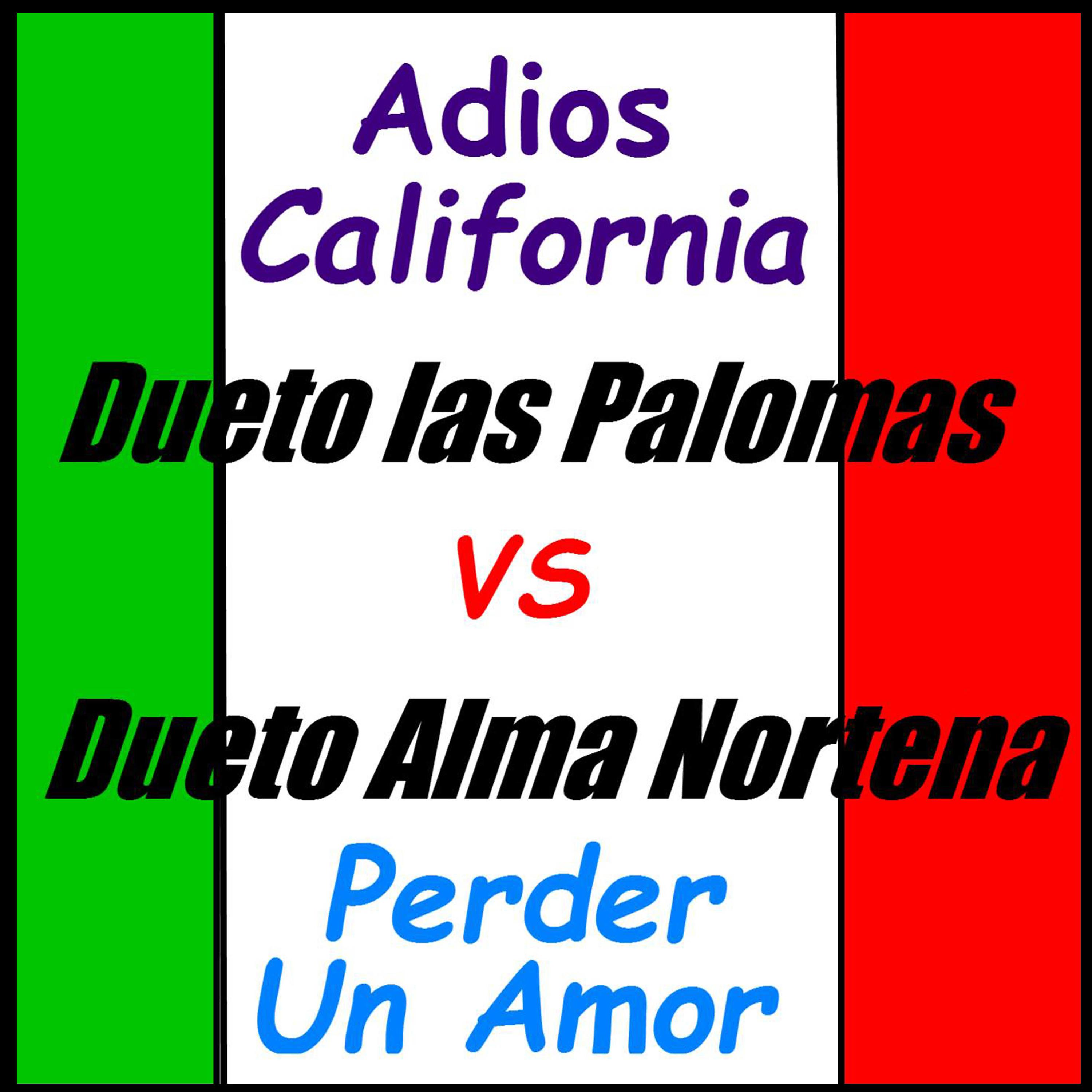 Постер альбома Adiós California: Dueto las Palomas vs. Dueto Alma Norteña