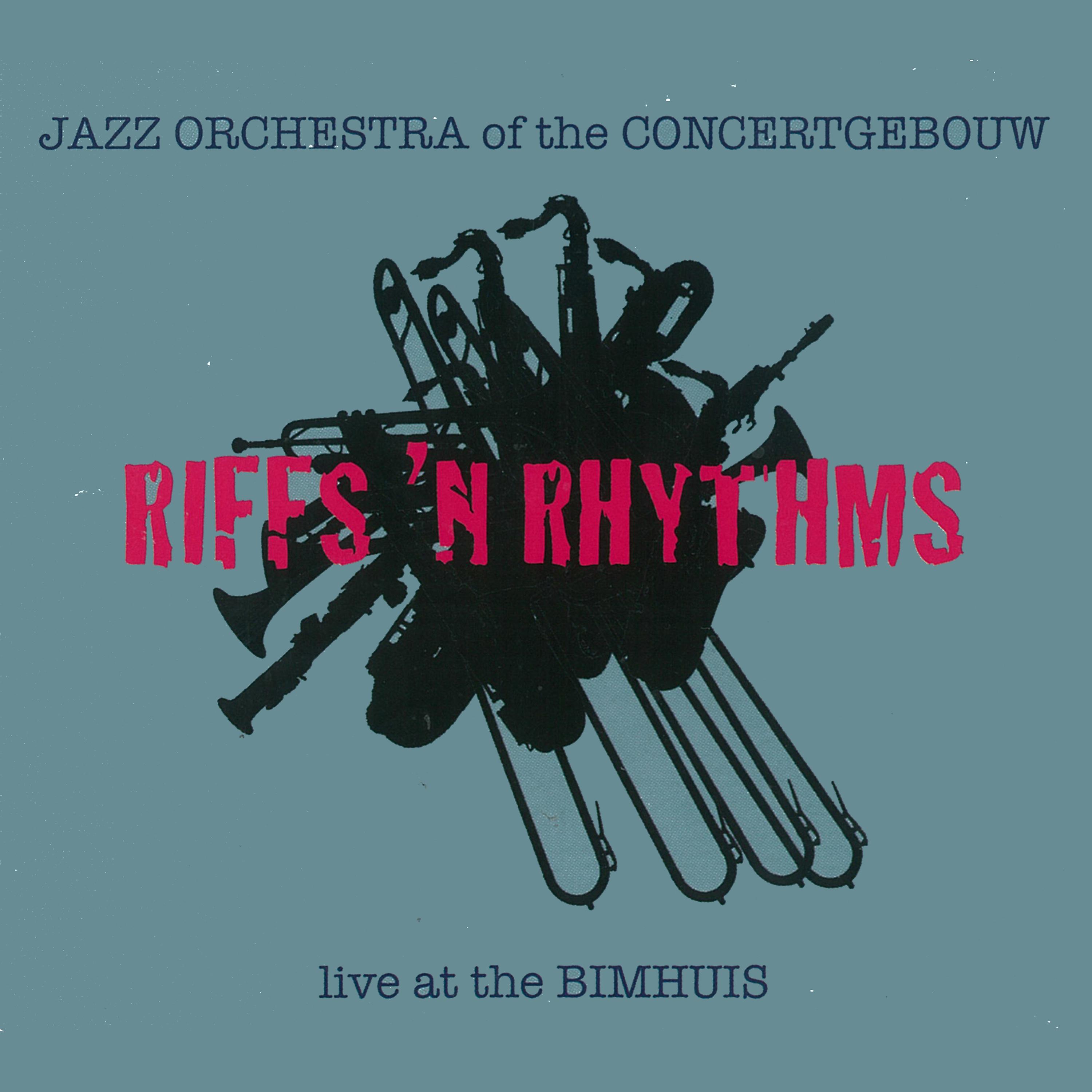 Постер альбома Riffs 'n Rhythms (Live at The Bimhuis)