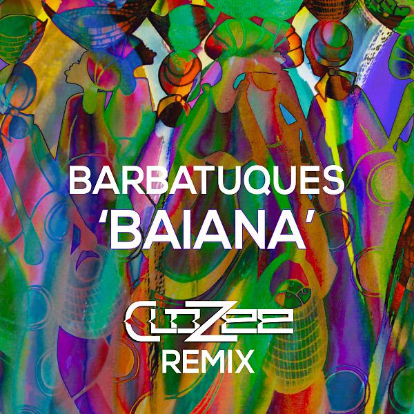 Постер альбома Baiana (CloZee Remix)