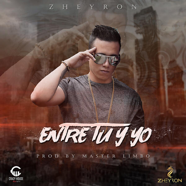ZHEYRON - Entre Tu y Yo