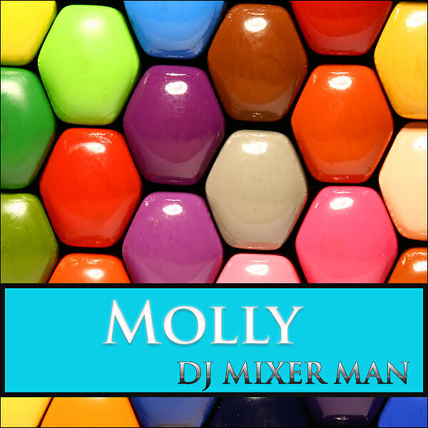 DJ Mixer Man - Molly (Hollywood Mix)