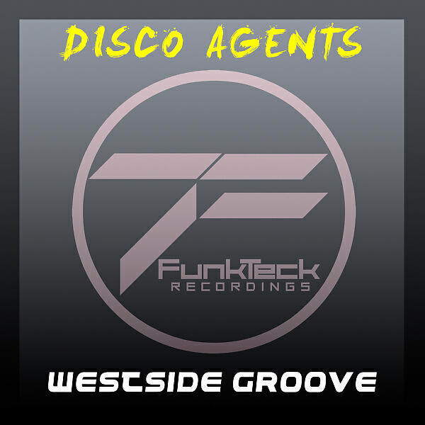 Disco Agents - Westside Groove (David Garcia & Jay Walker Remix)