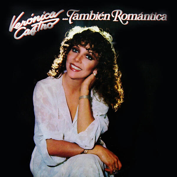 Verónica Castro - Amorcito Corazón