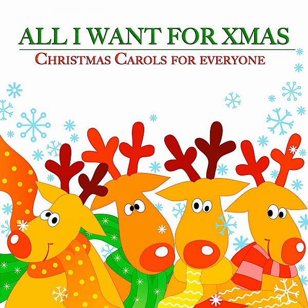 Постер альбома All I Want for Xmas (Christmas Carols for Everyone), Pt. 11
