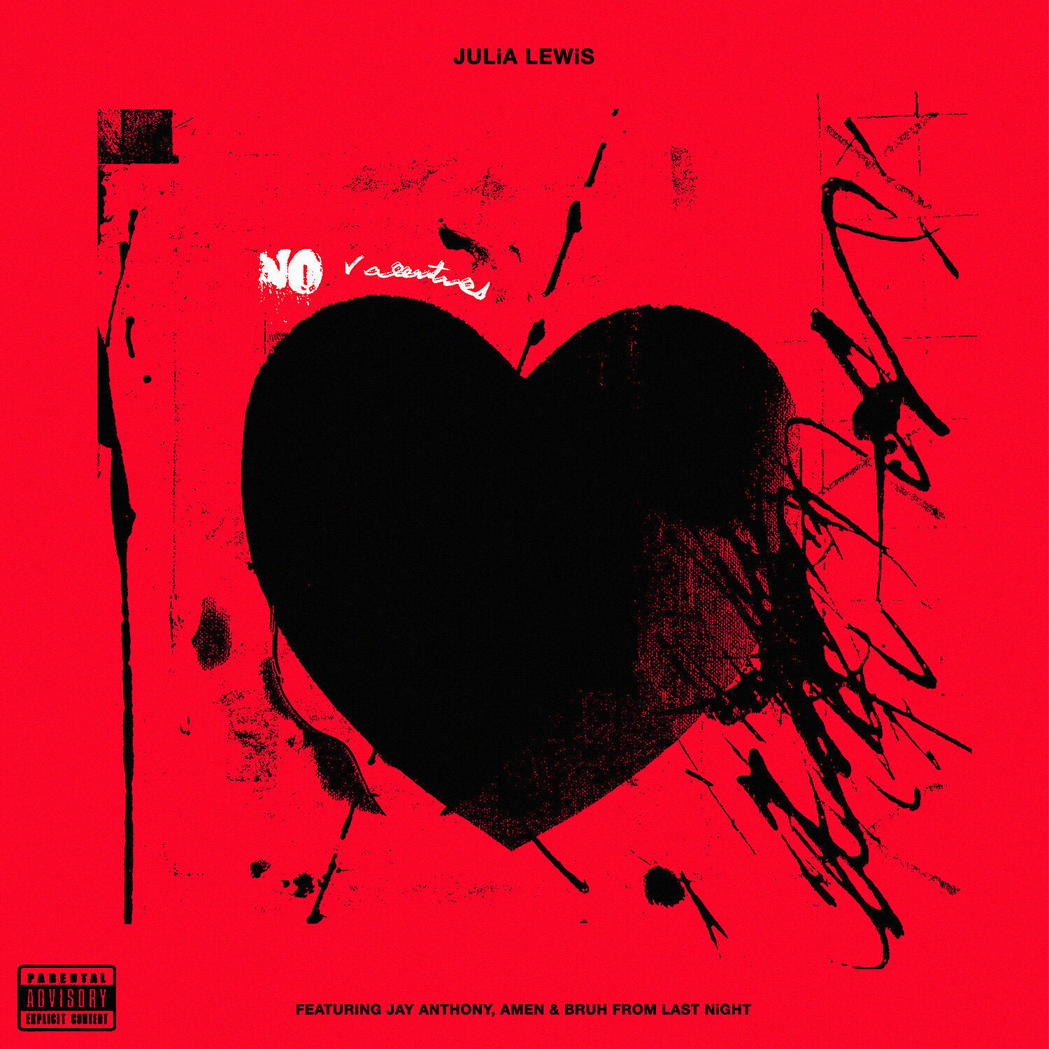 Julia Lewis - No Valentines (feat. Jay Anthony, Amen & Bruh From Last Night)