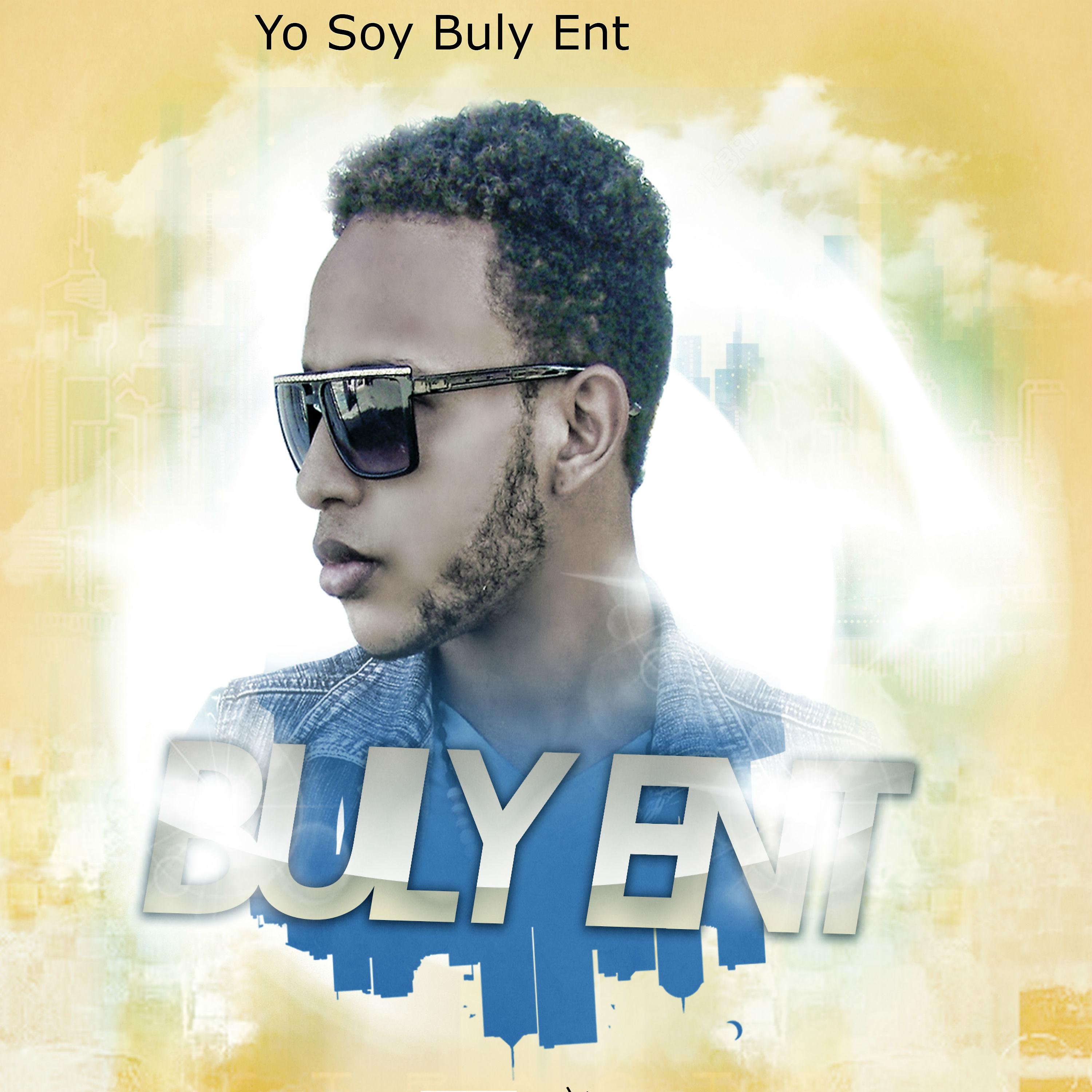 Постер альбома Yo Soy Buly Ent