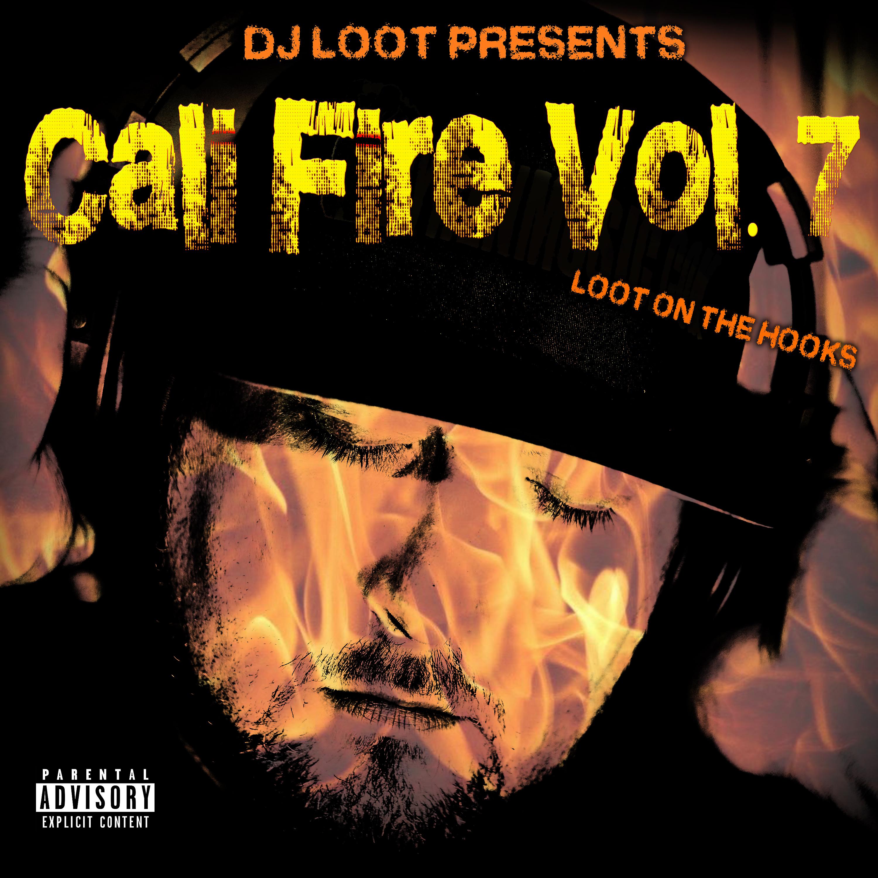 Постер альбома DJ Loot Presents: Cali Fire, Vol. 7