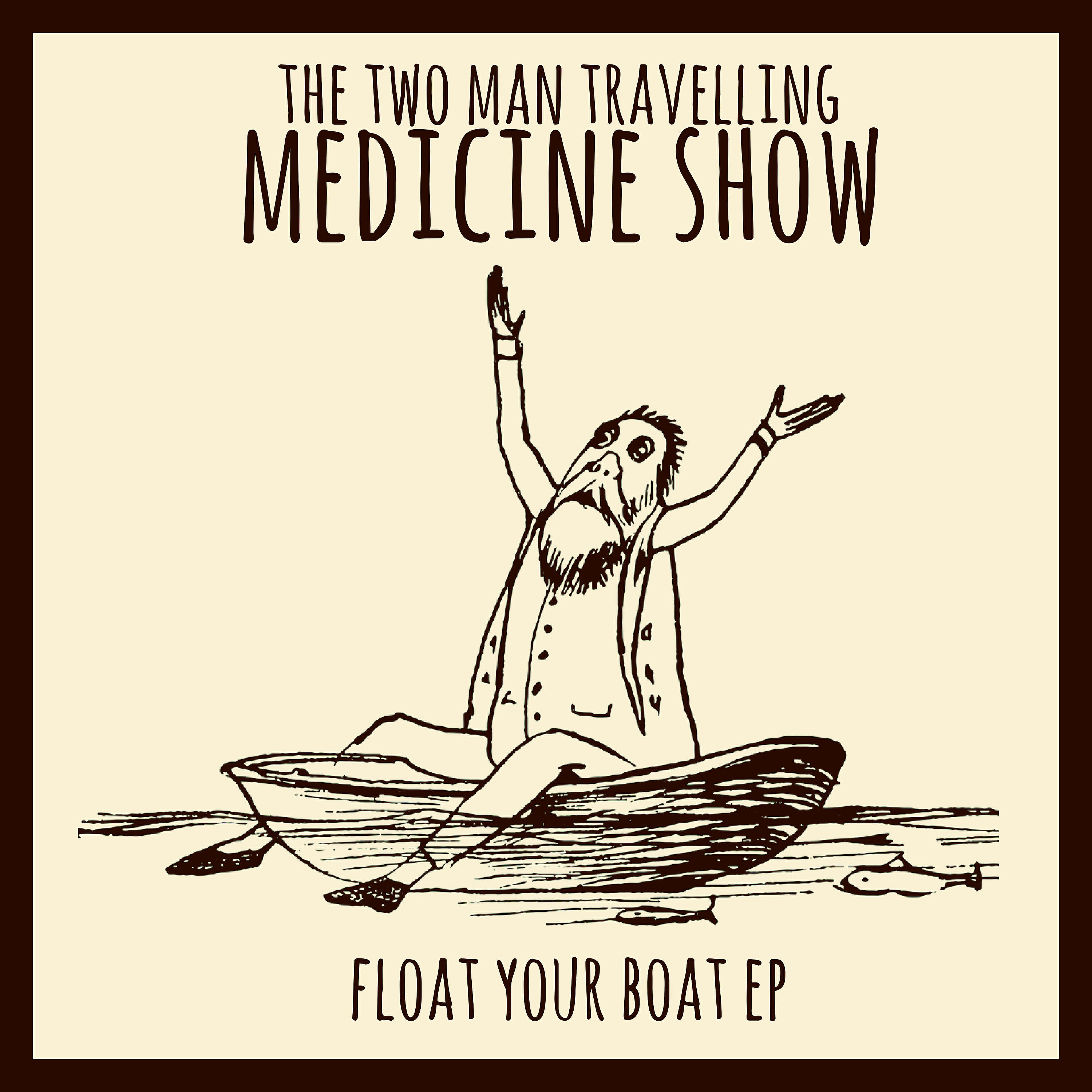 The Two Man Travelling Medicine Show - Putting on a Show