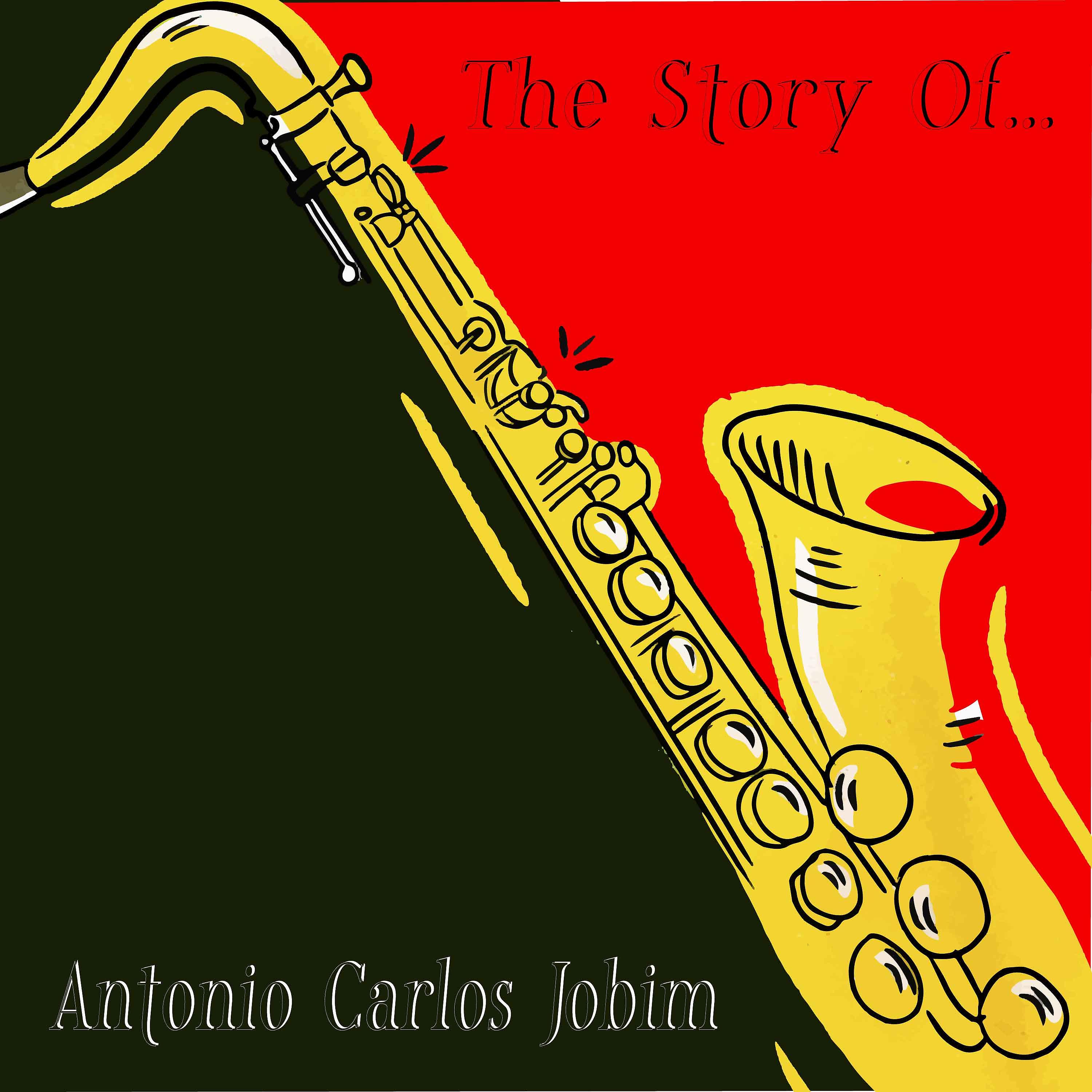 Постер альбома The Story Of... Antonio Carlos Jobim