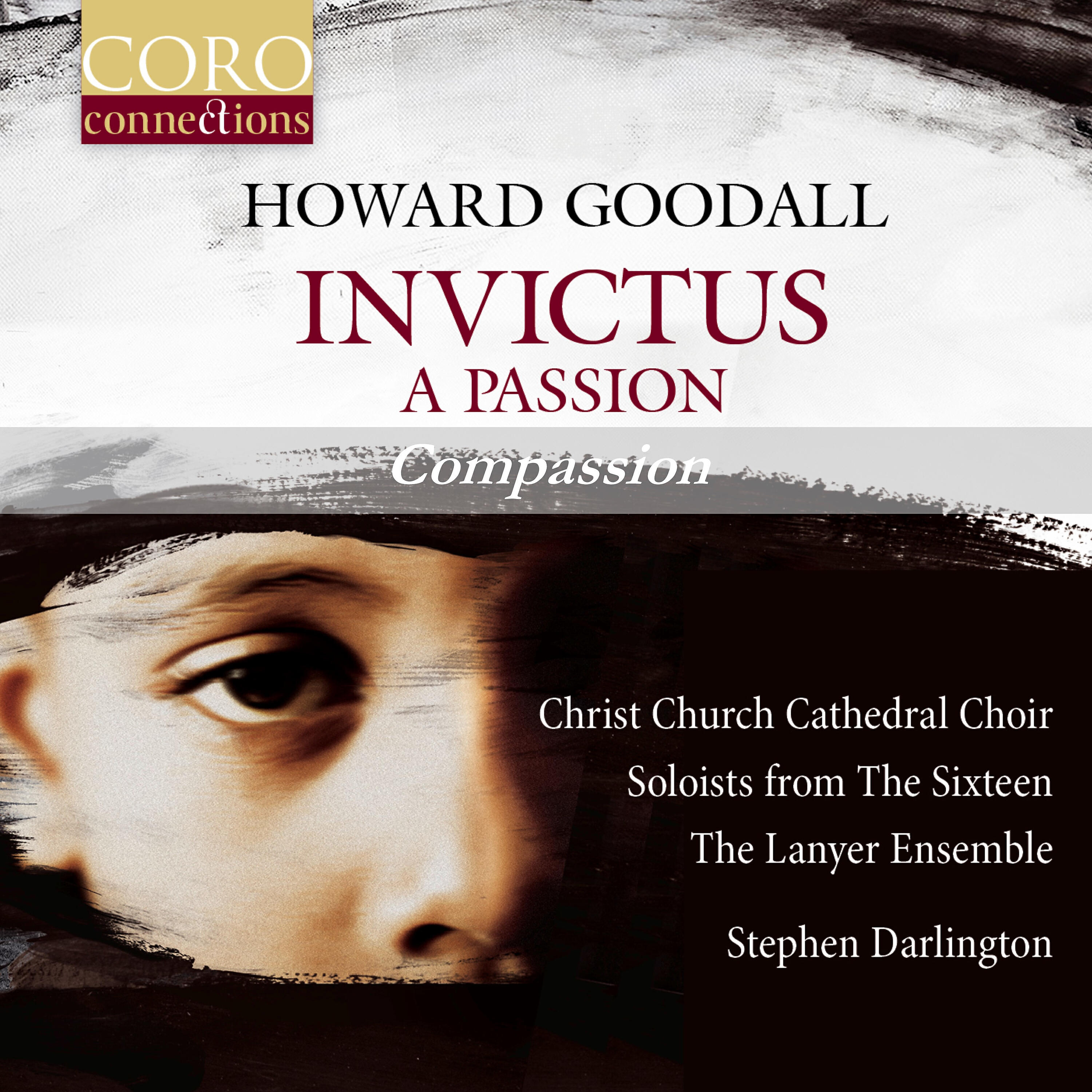 Christ Church Cathedral Choir - Invictus: A Passion: Compassion