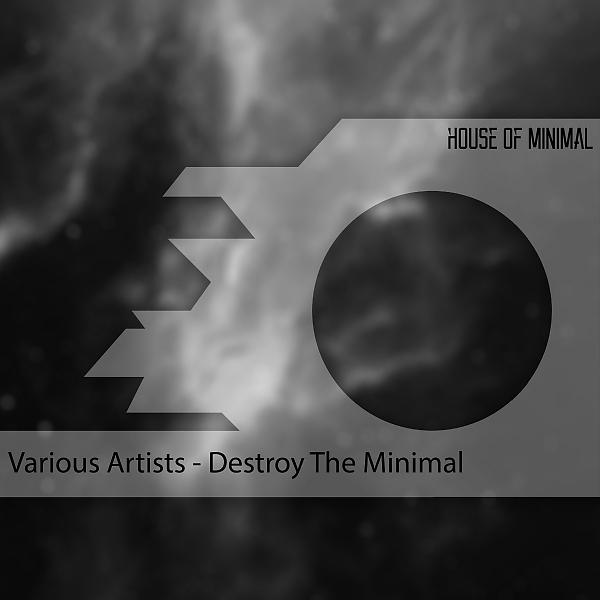 Постер альбома Destroy The Minimal