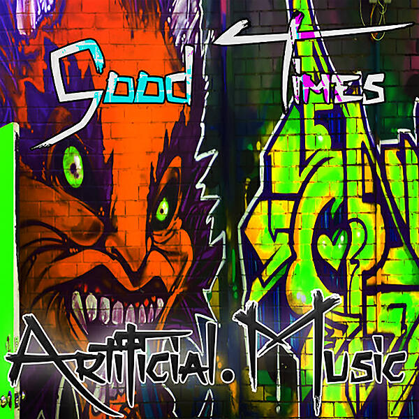 Artificial.Music - Good Times