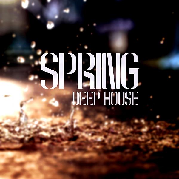 Постер альбома Spring Deep House