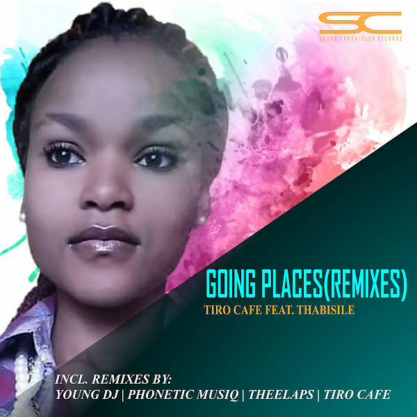 Tiro Cafe - Going Places (feat. Thabisile) (Theelaps Remix)