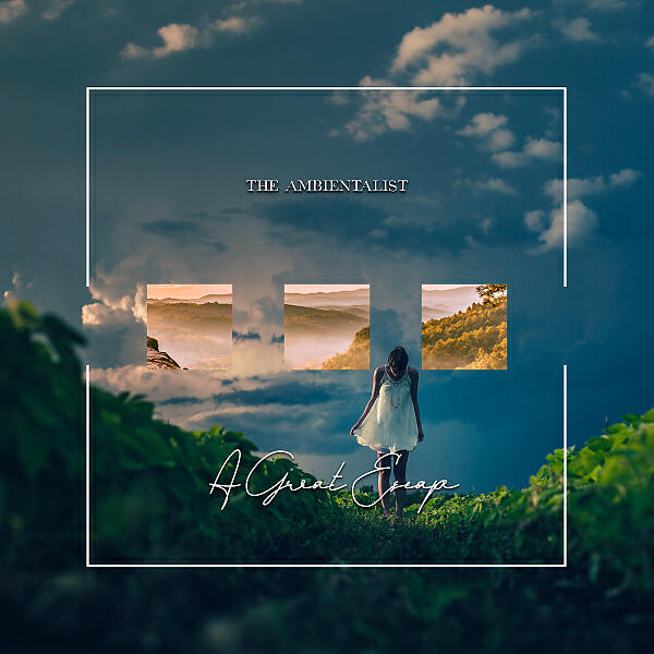 The Ambientalist - A Great Escape