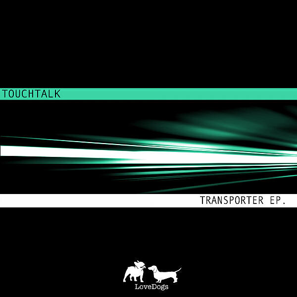 TouchTalk - Transporter (Original Mix)