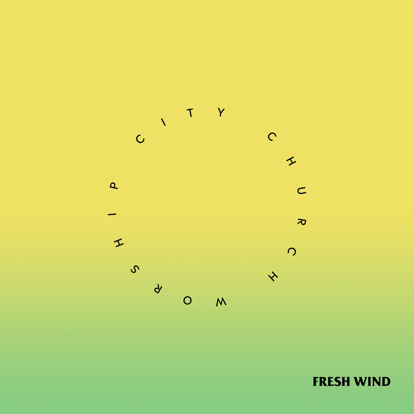 City Church Worship - Fresh Wind