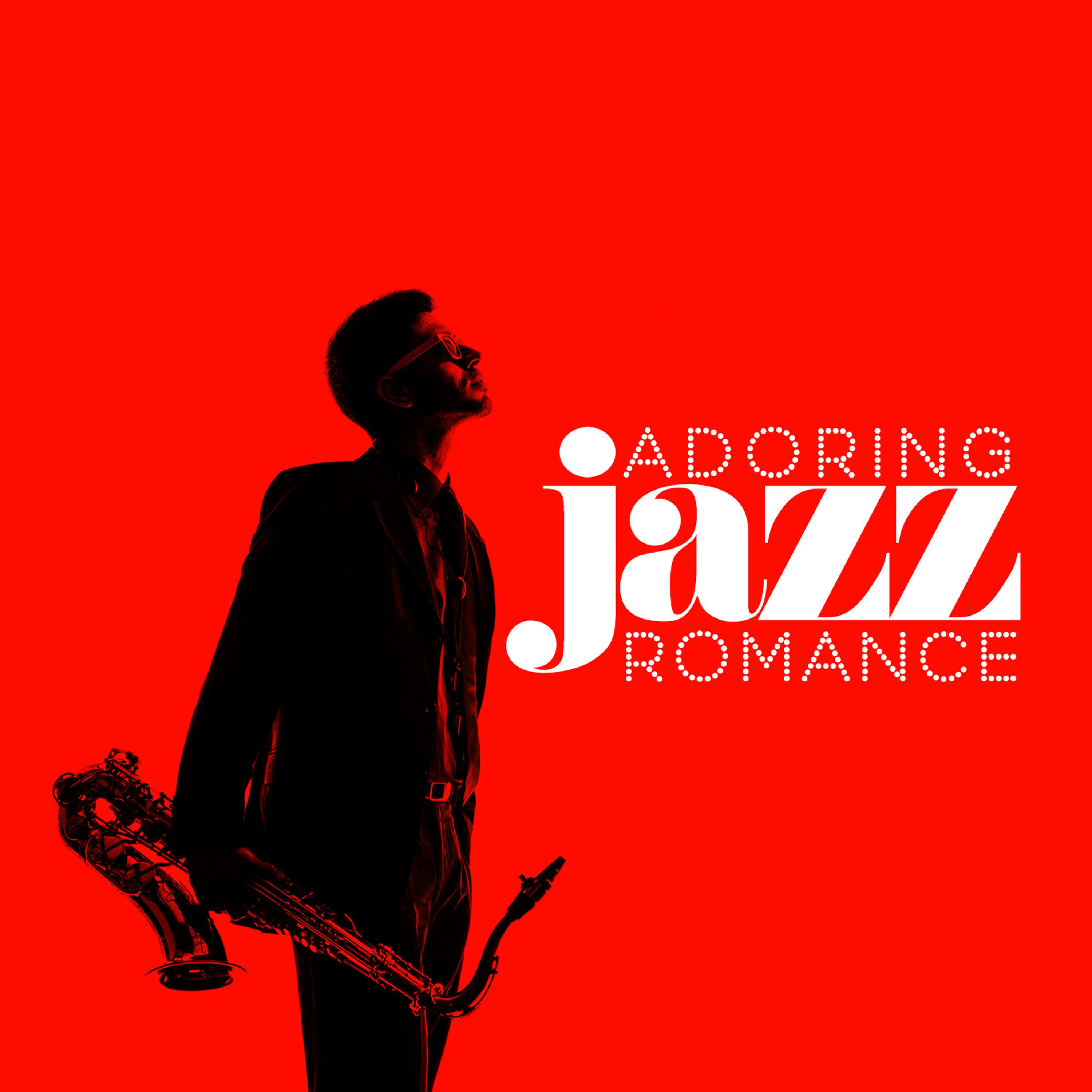 Постер альбома Adoring Jazz Romance
