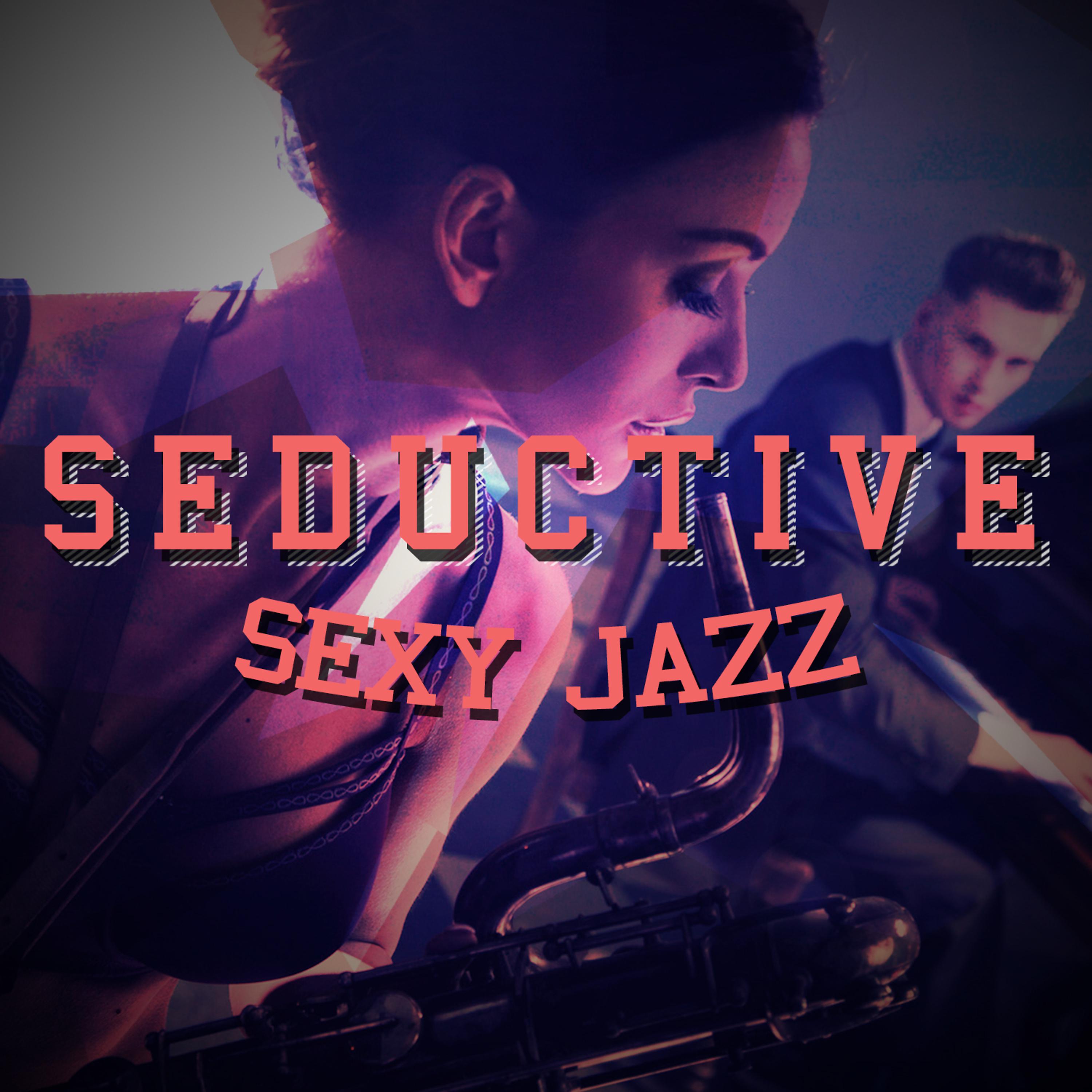 Постер альбома Seductive Sexy Jazz
