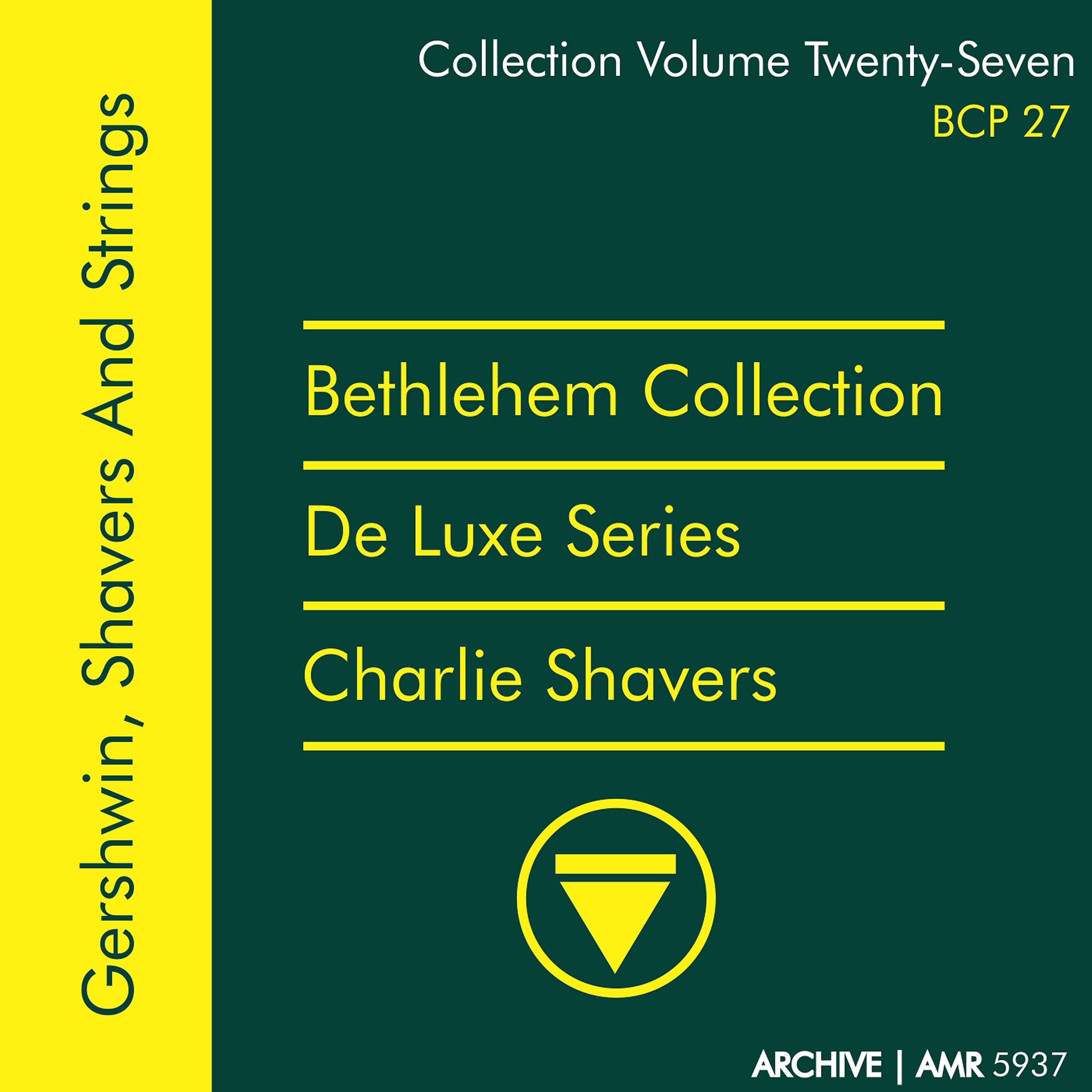 Постер альбома Deluxe Series Volume 27 (Bethlehem Collection): Gershwin, Shavers and Strings