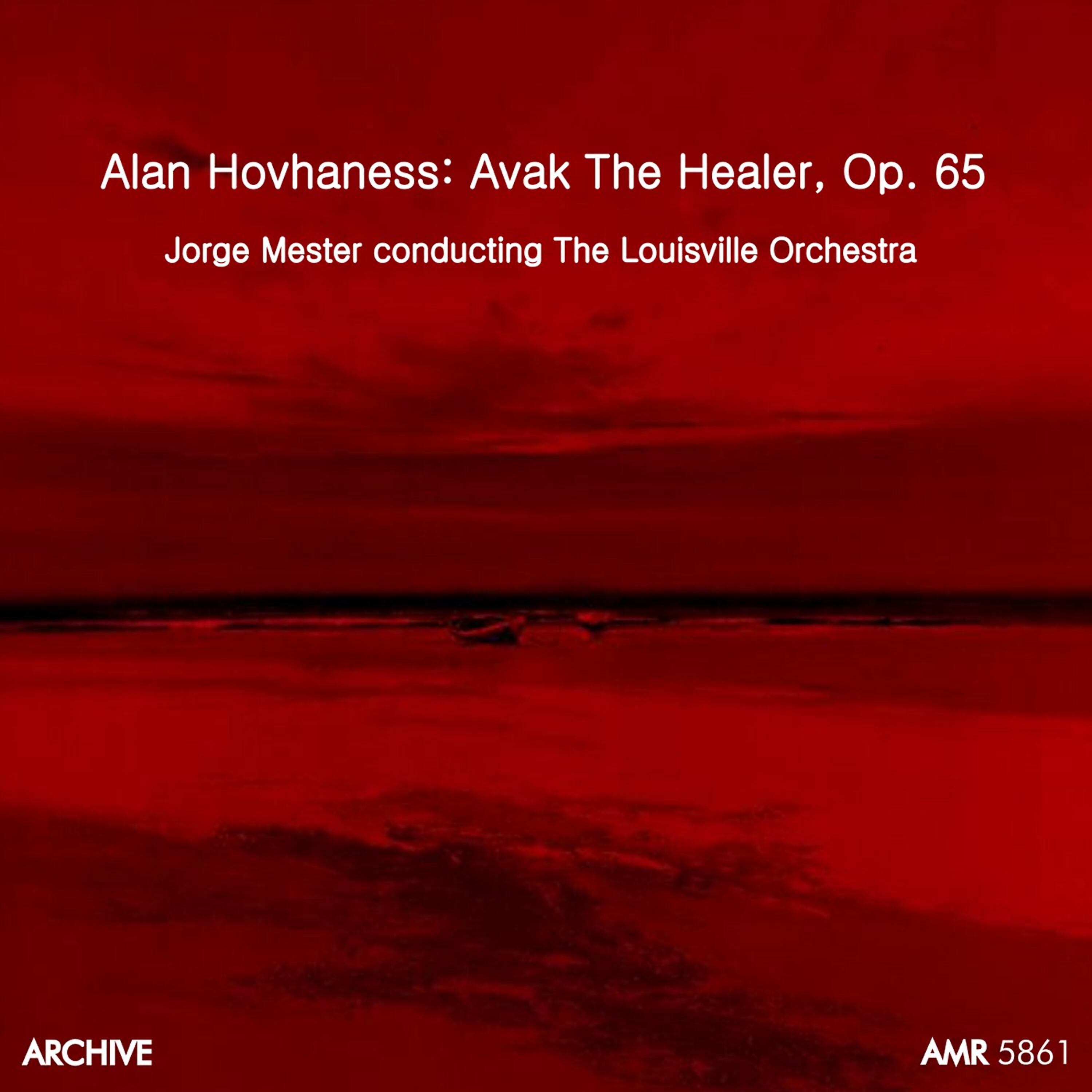 The Louisville Orchestra - Avak, The Healer, Op. 65: Strangeness. Andante