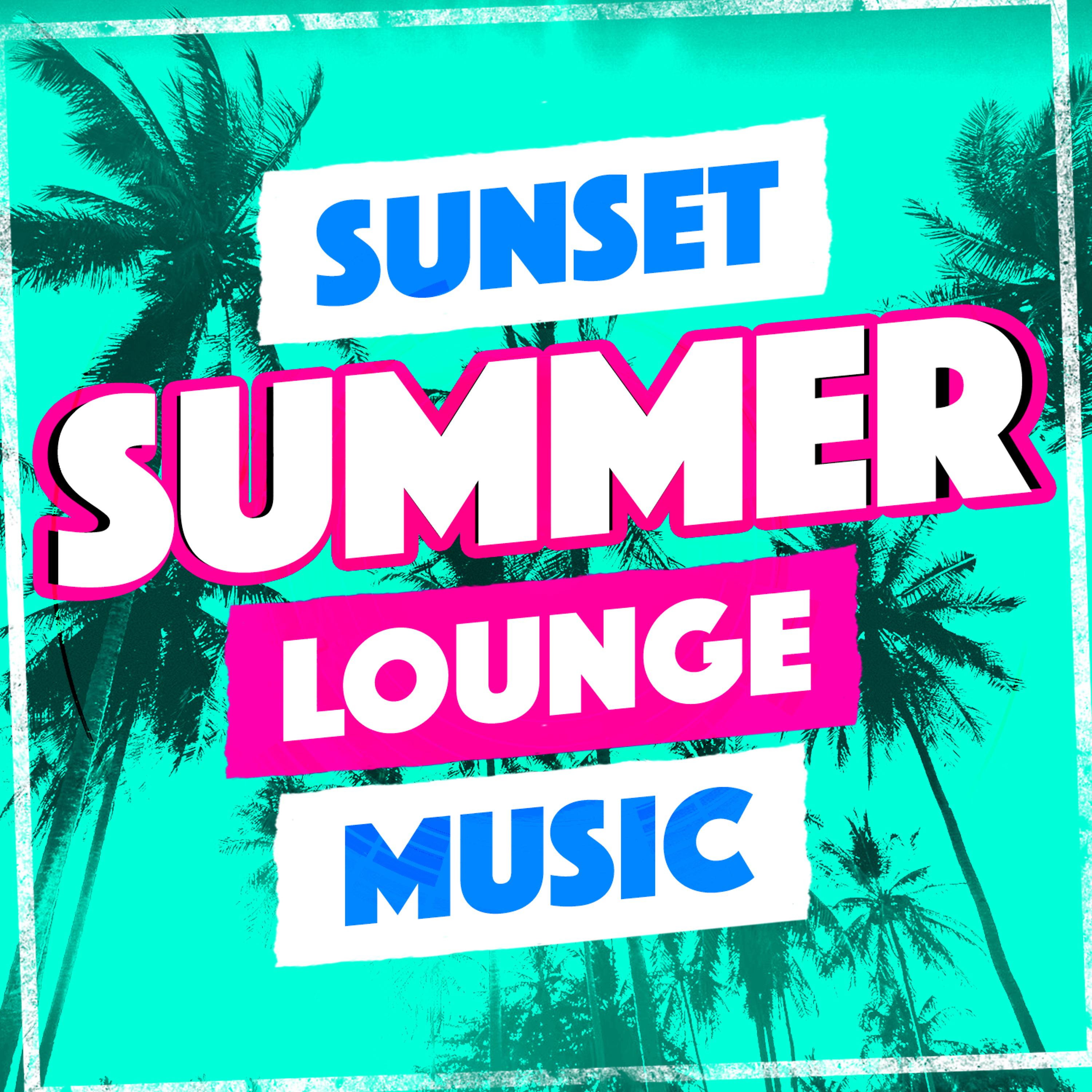 Постер альбома Sunset Summer Lounge Music