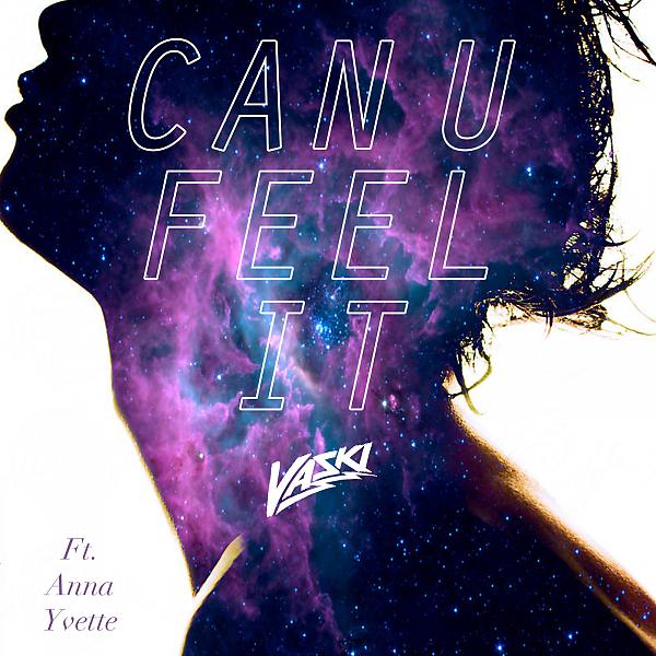 Постер альбома Can U Feel It (feat. Anna Yvette)