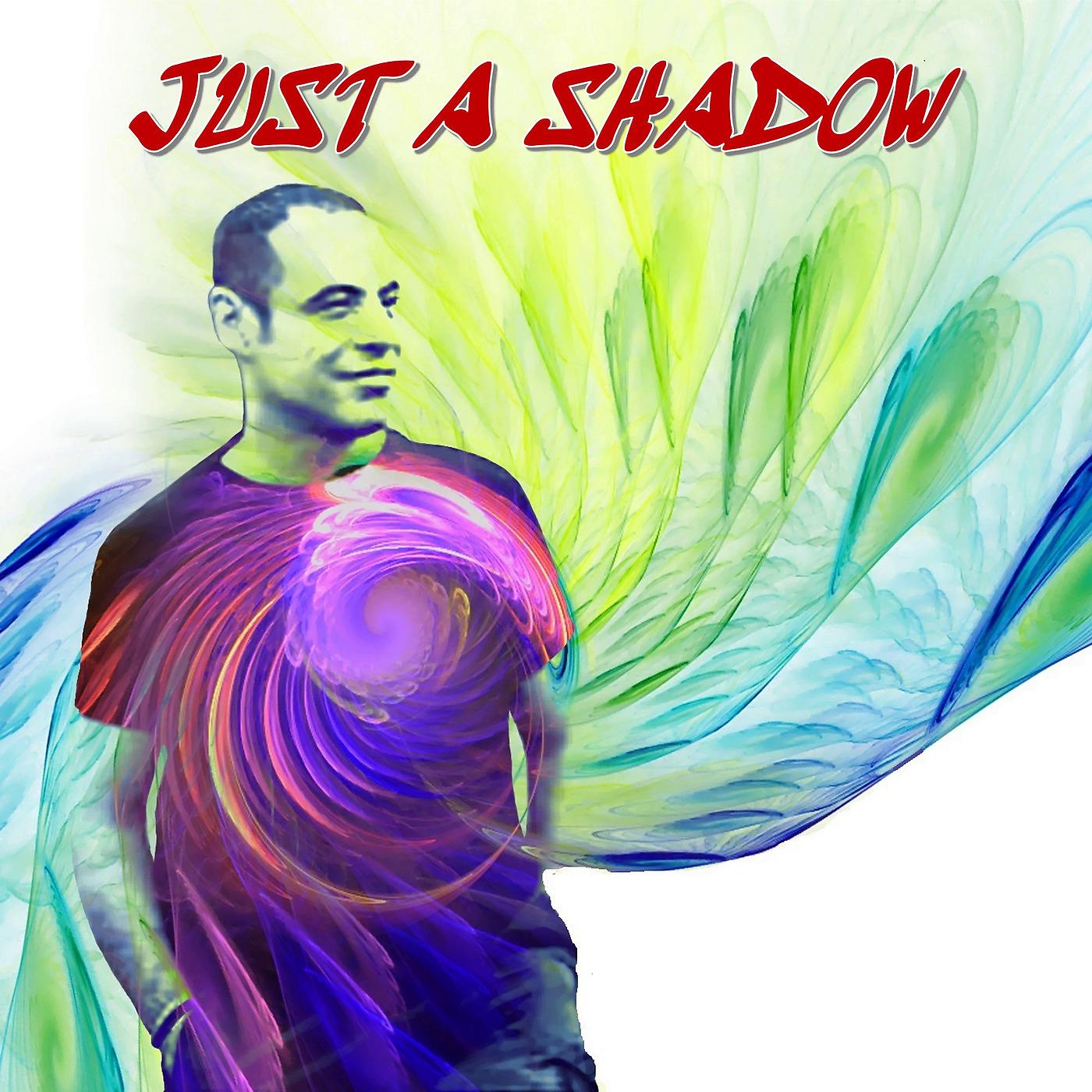Постер альбома Just a Shadow
