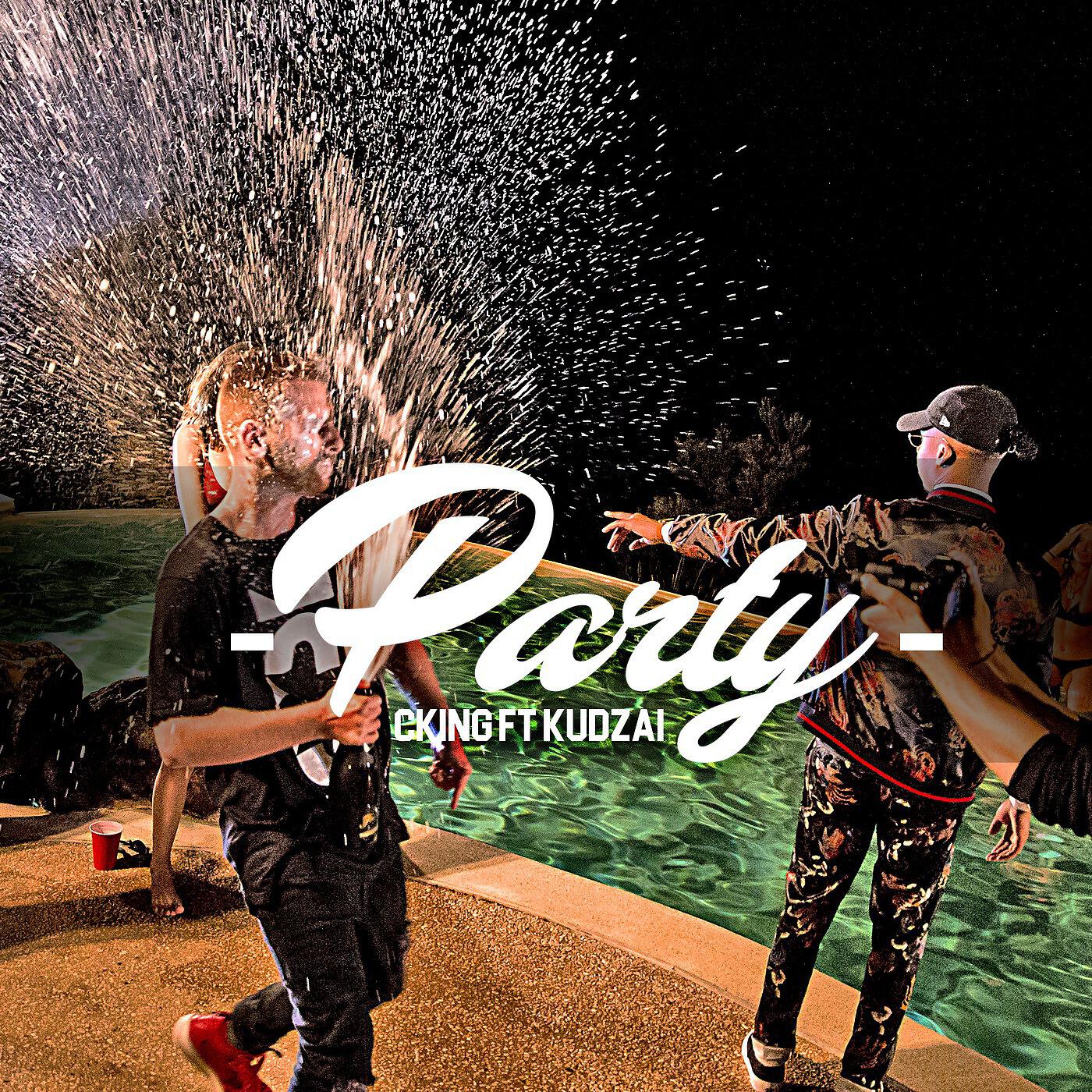 Cking - Party (feat. Kudzai)