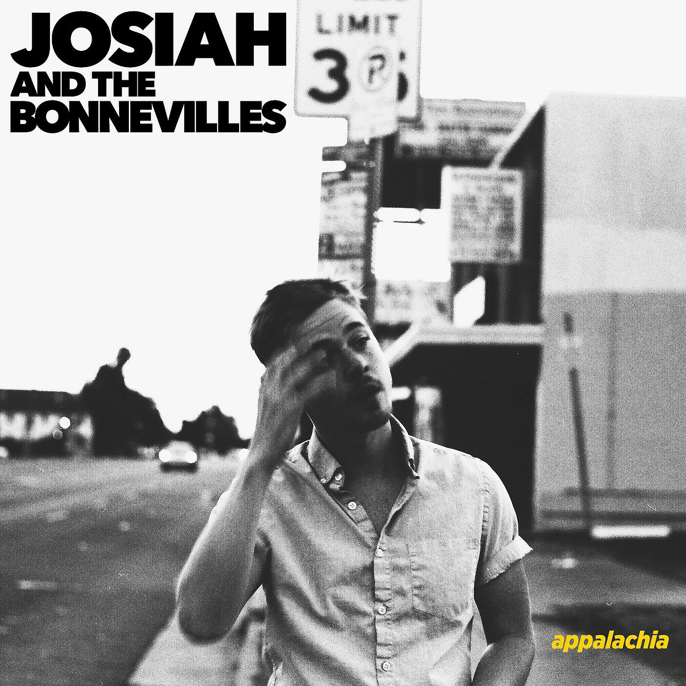Josiah And The Bonnevilles - Appalachia