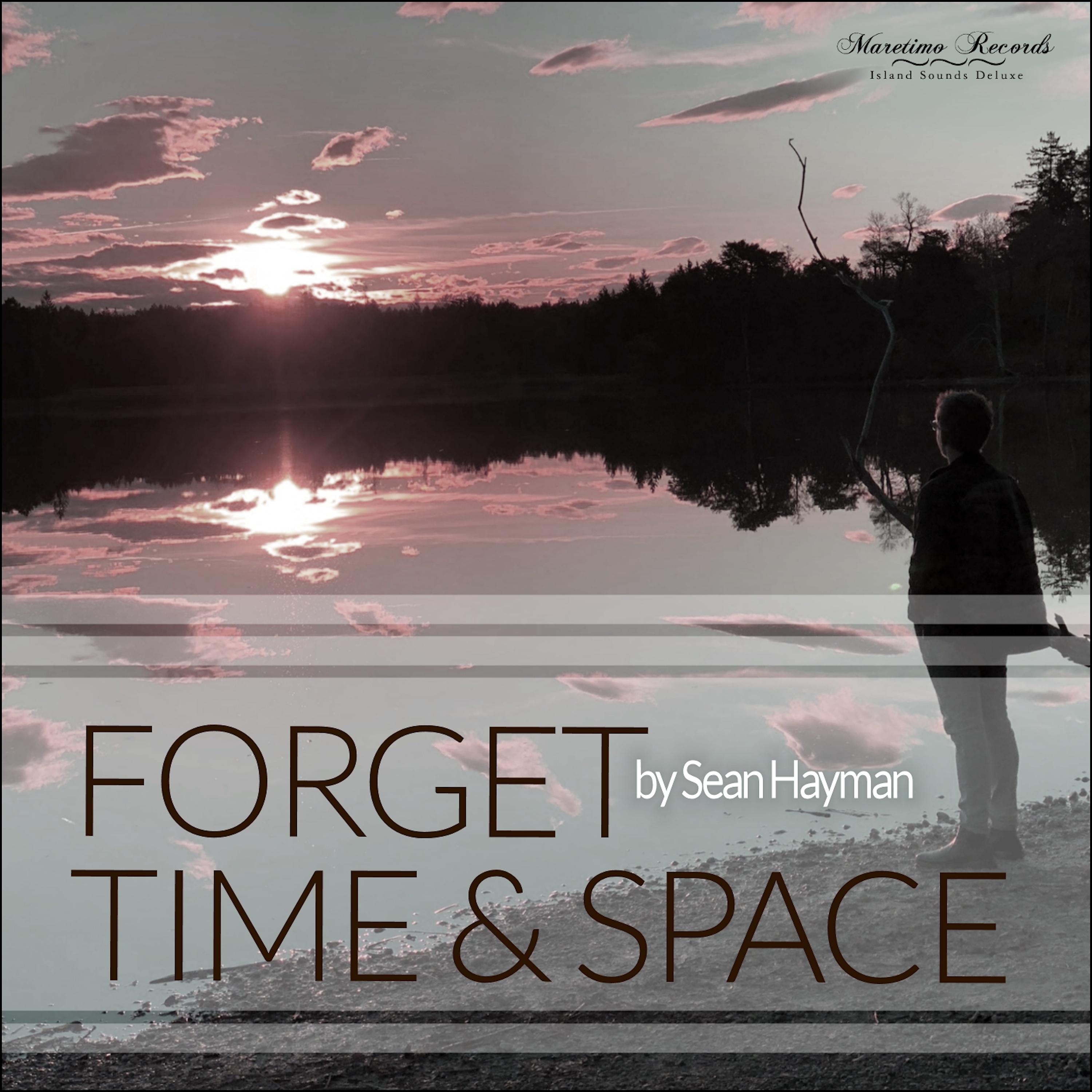 Постер альбома Forget Time and Space