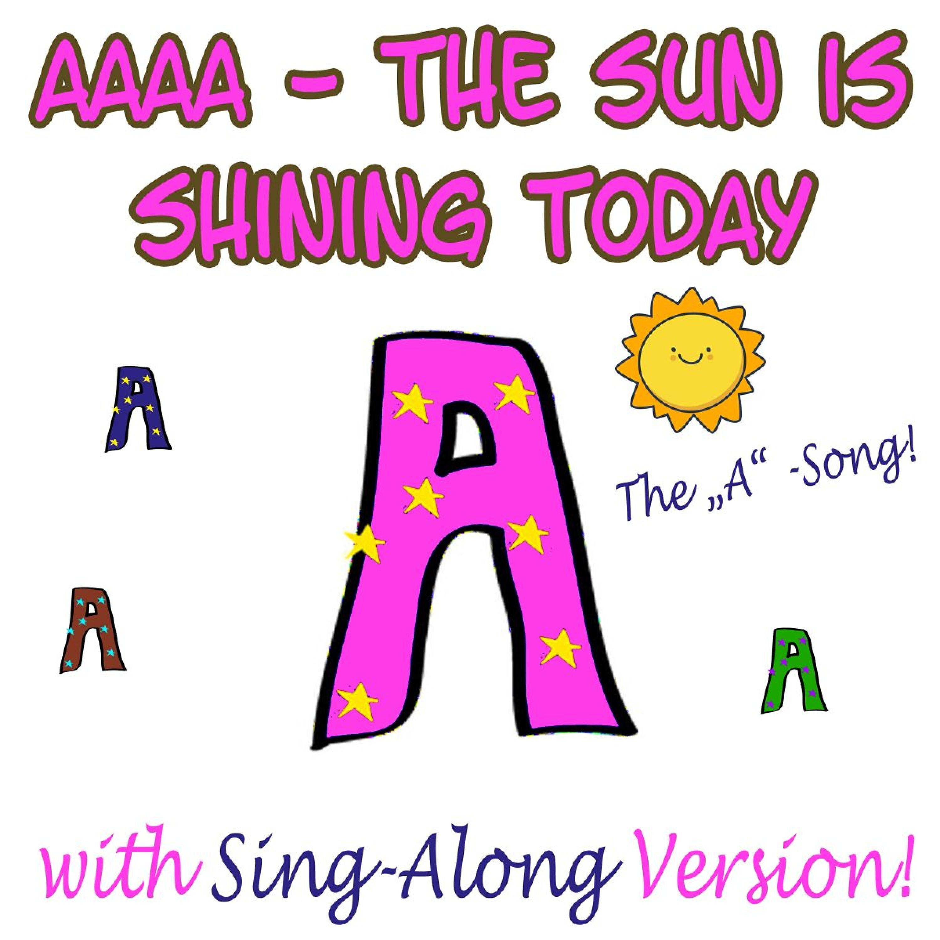 Mommy Sings - Aaaa - The Sun Is Shining Today (The a Song)